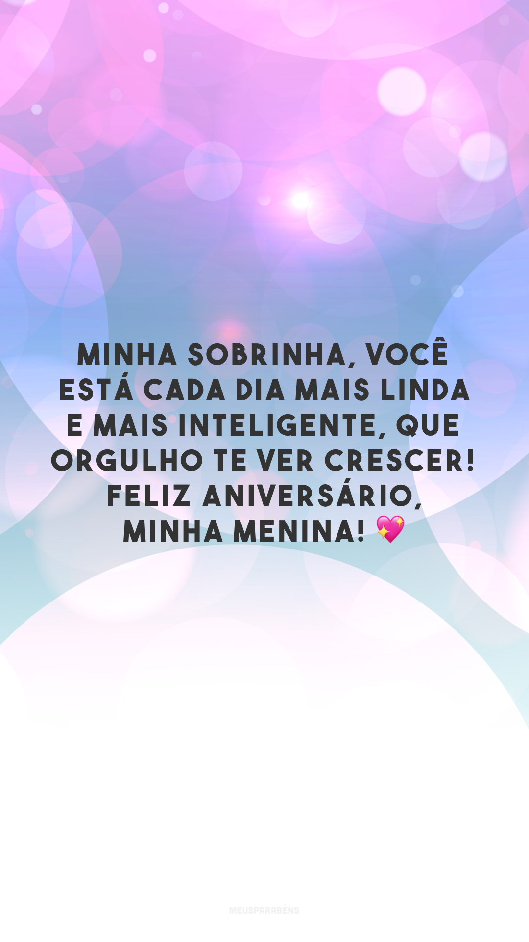 Minha sobrinha, você está cada dia mais linda e mais inteligente, que orgulho te ver crescer! Feliz aniversário, minha menina! 💖