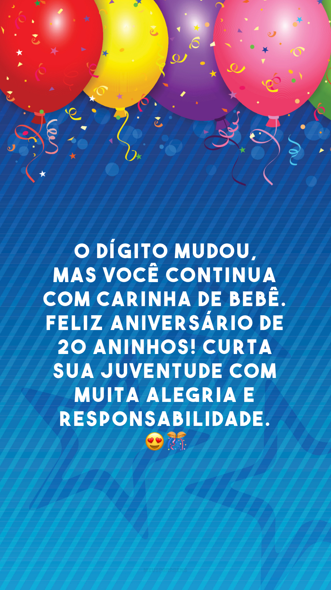 O dígito mudou, mas você continua com carinha de bebê. Feliz aniversário de 20 aninhos! Curta sua juventude com muita alegria e responsabilidade. 😍🎊