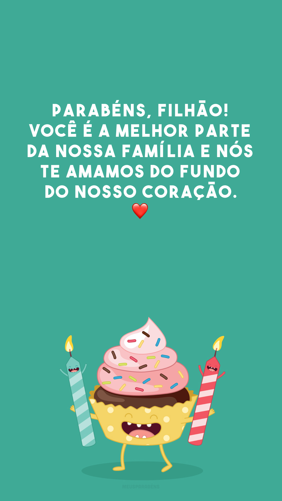 Parabéns, filhão! Você é a melhor parte da nossa família e nós te amamos do fundo do nosso coração. ❤️