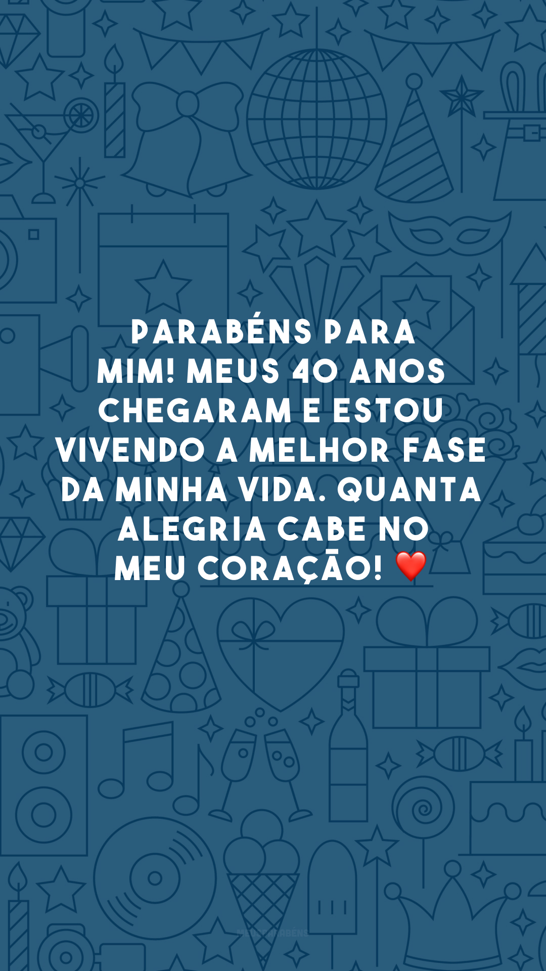 Parabéns para mim! Meus 40 anos chegaram e estou vivendo a melhor fase da minha vida. Quanta alegria cabe no meu coração! ❤️