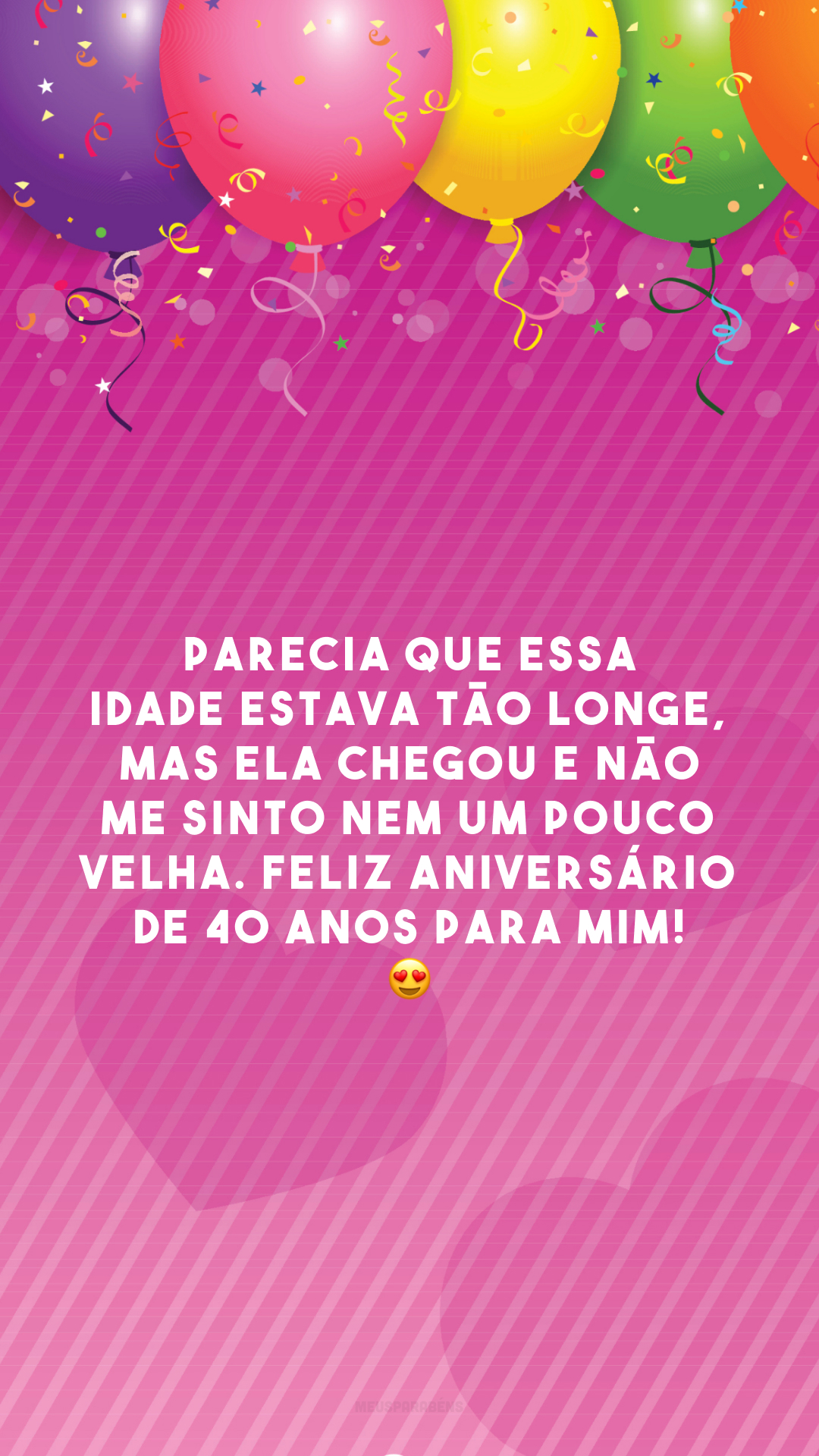 Parecia que essa idade estava tão longe, mas ela chegou e não me sinto nem um pouco velha. Feliz aniversário de 40 anos para mim! 😍