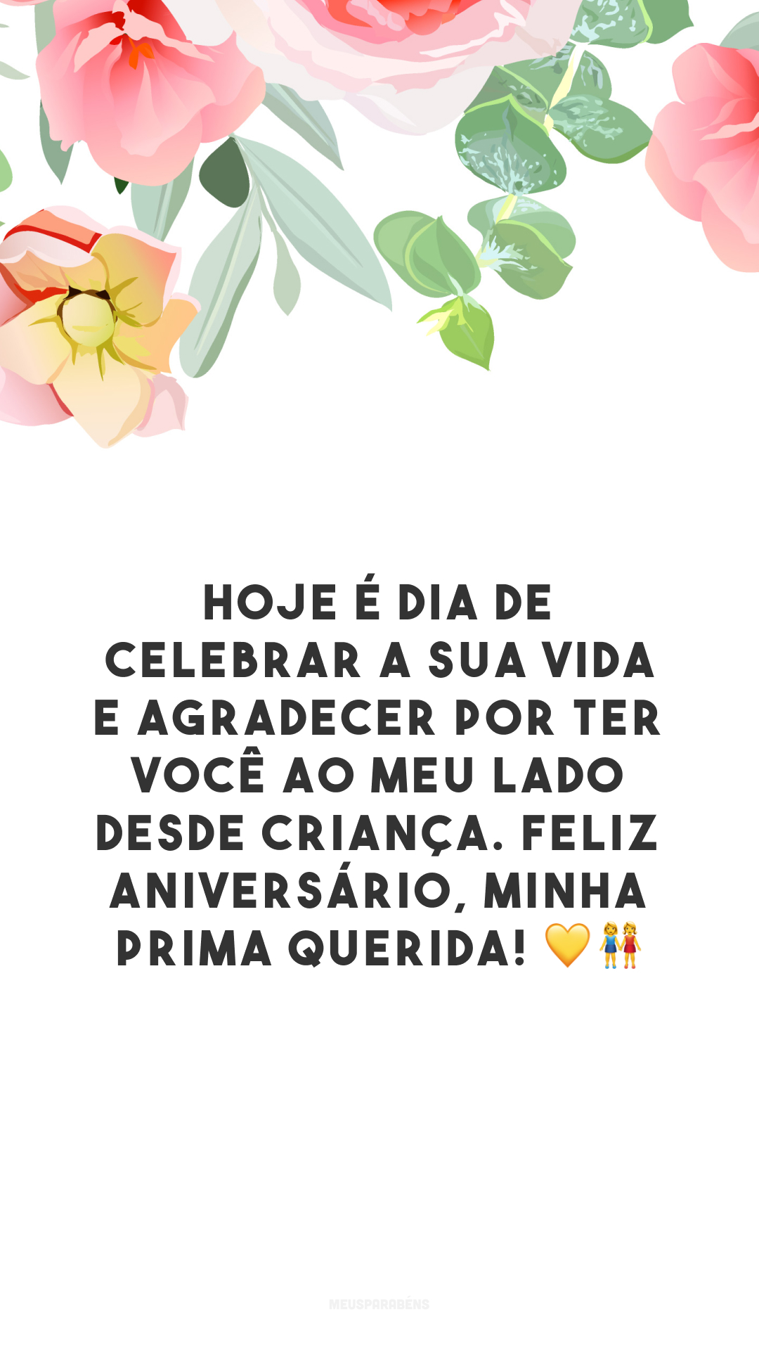 Hoje é dia de celebrar a sua vida e agradecer por ter você ao meu lado desde criança. Feliz aniversário, minha prima querida! 💛👭