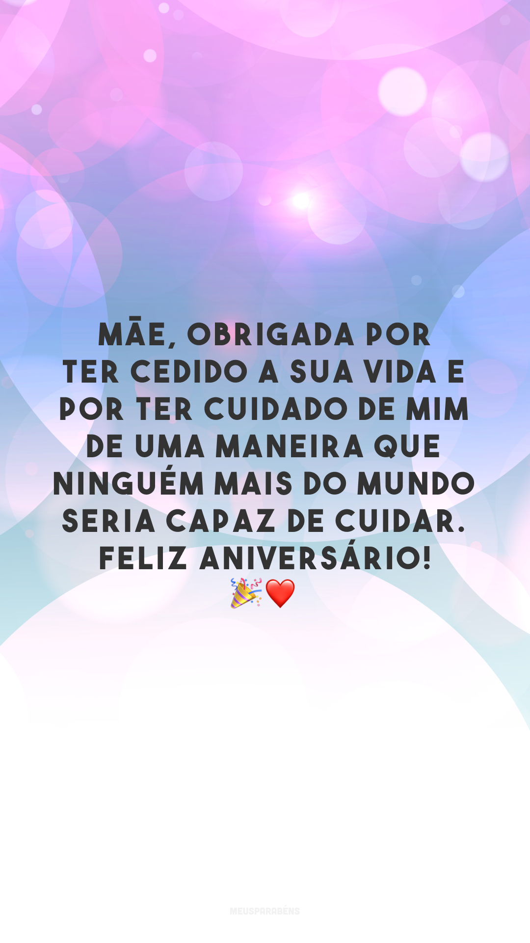 Mãe, obrigada por ter cedido a sua vida e por ter cuidado de mim de uma maneira que ninguém mais do mundo seria capaz de cuidar. Feliz aniversário! 🎉❤️