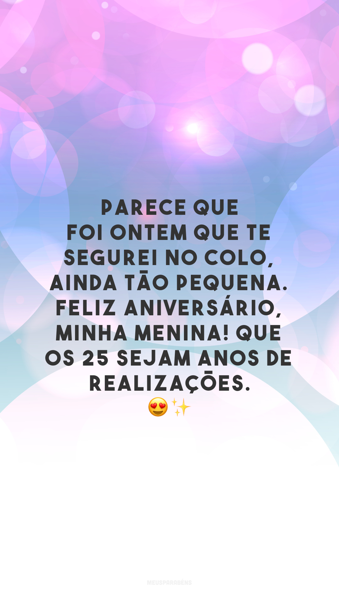 Parece que foi ontem que te segurei no colo, ainda tão pequena. Feliz aniversário, minha menina! Que os 25 sejam anos de realizações. 😍✨