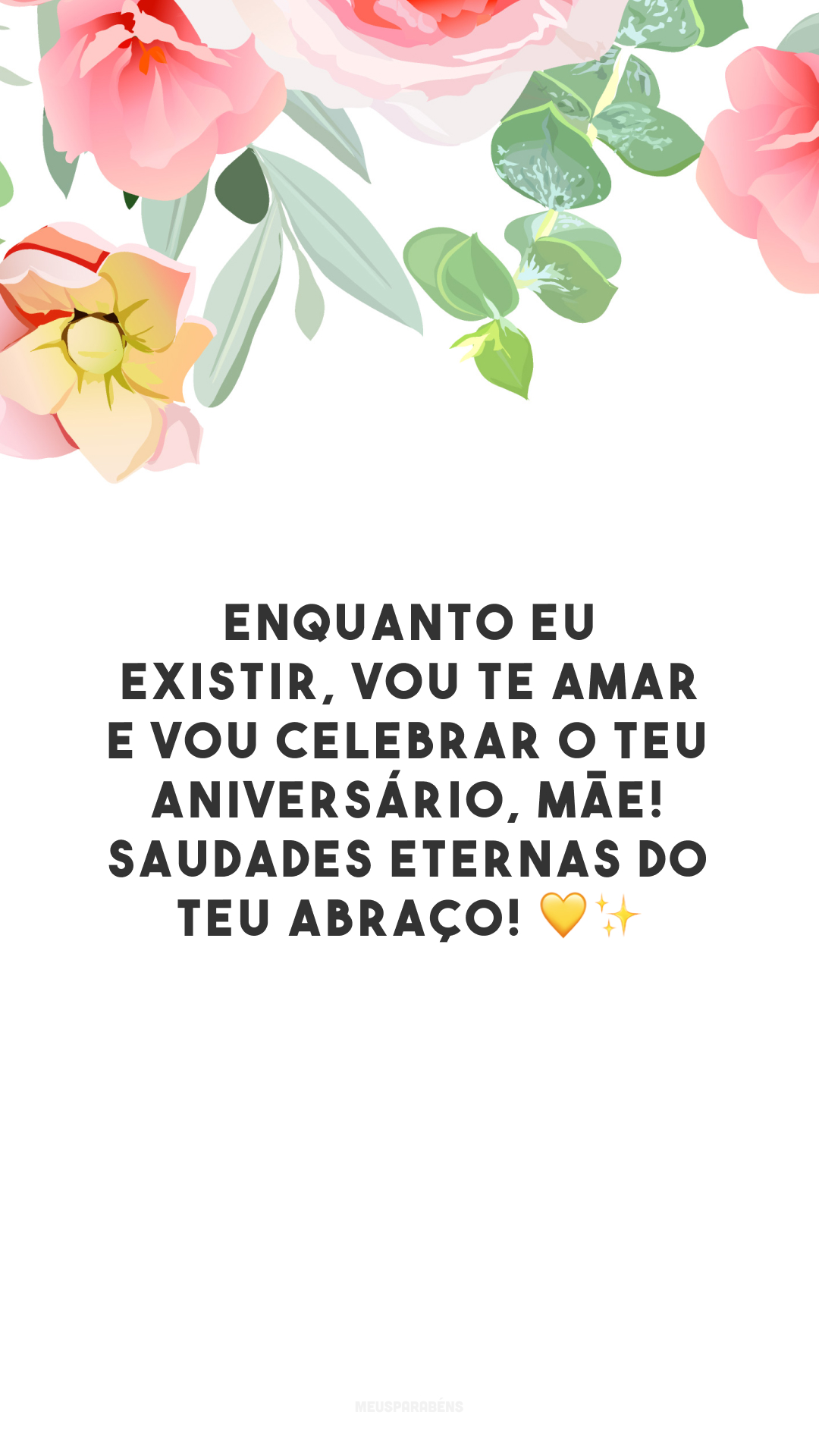 Enquanto eu existir, vou te amar e vou celebrar o teu aniversário, mãe! Saudades eternas do teu abraço! 💛✨