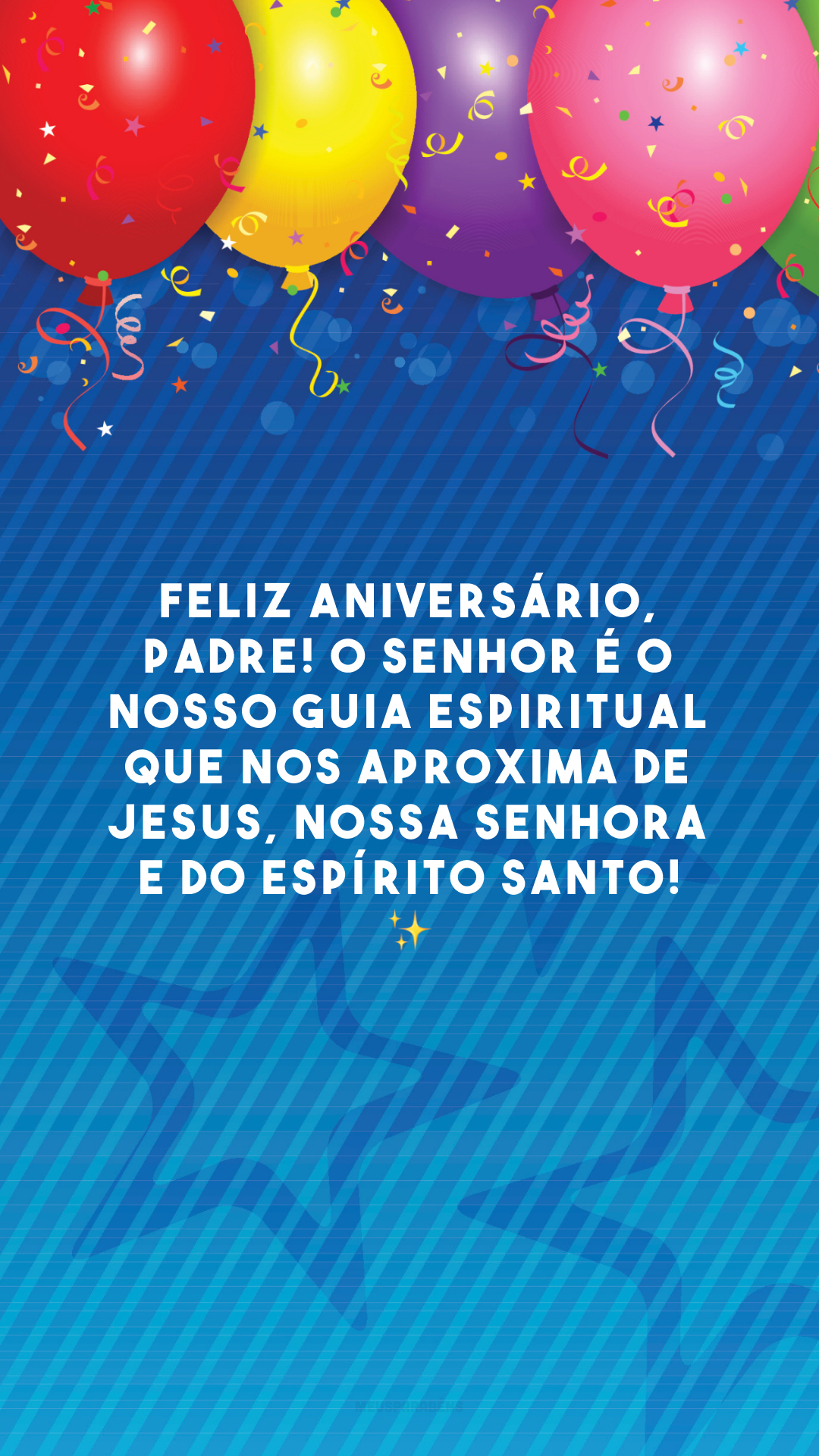 Feliz aniversário, padre! O senhor é o nosso guia espiritual que nos aproxima de Jesus, Nossa Senhora e do Espírito Santo! ✨