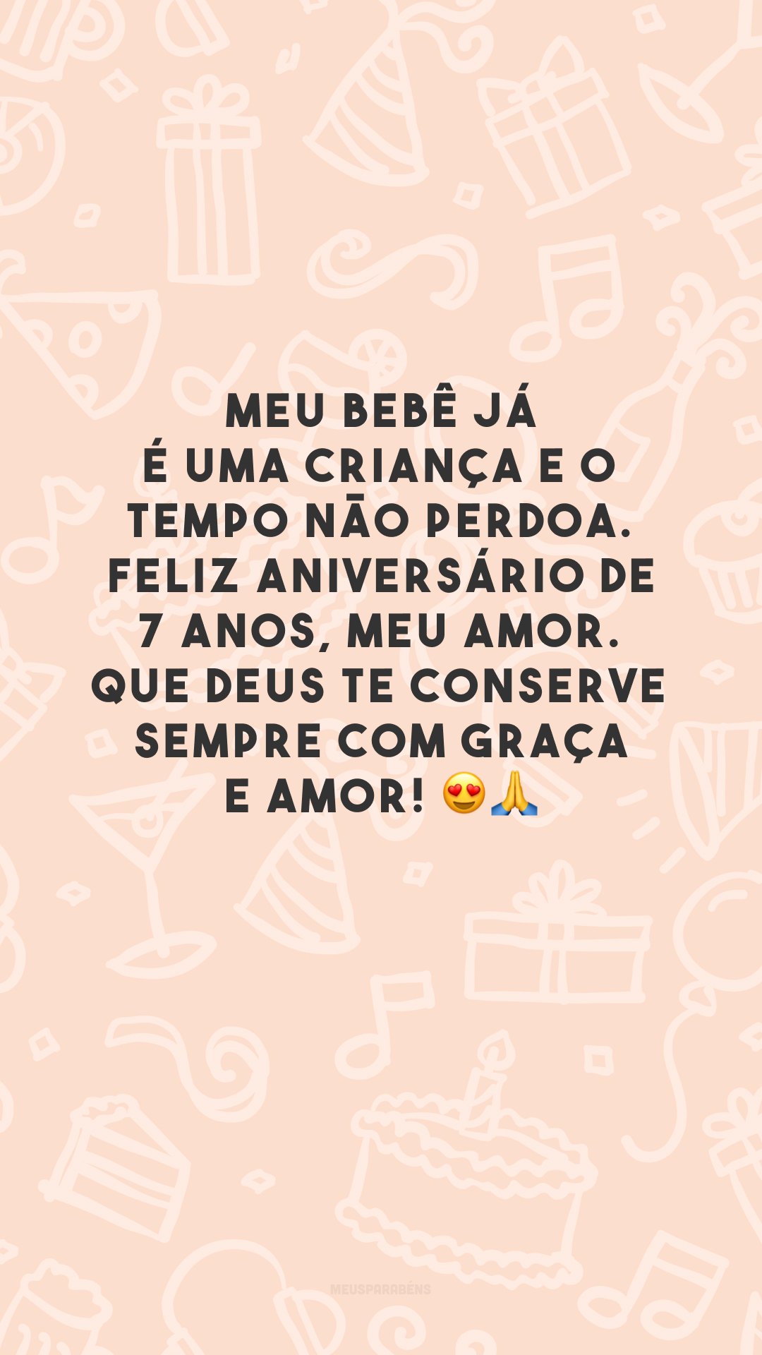 Meu bebê já é uma criança e o tempo não perdoa. Feliz aniversário de 7 anos, meu amor. Que Deus te conserve sempre com graça e amor! 😍🙏