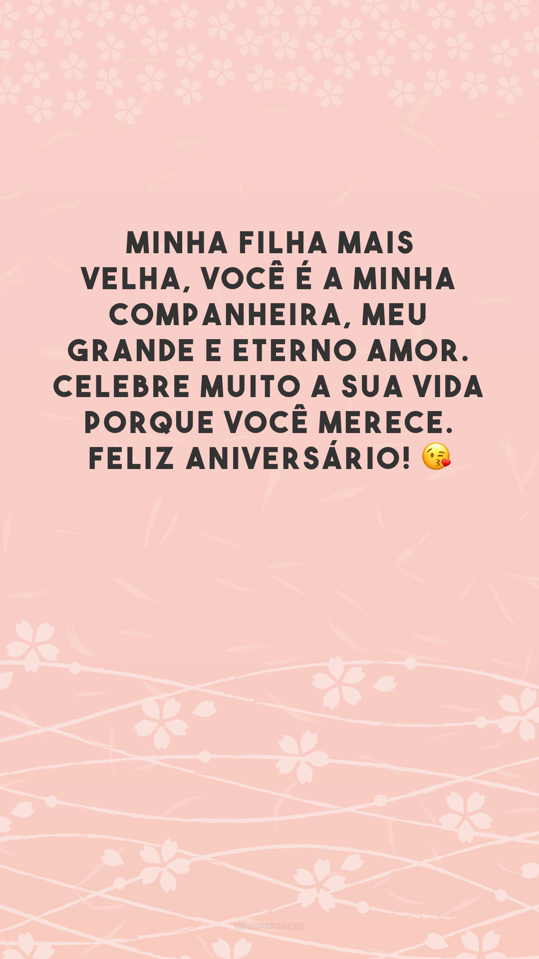 Minha filha mais velha, você é a minha companheira, meu grande e eterno amor. Celebre muito a sua vida porque você merece. Feliz aniversário! 😘