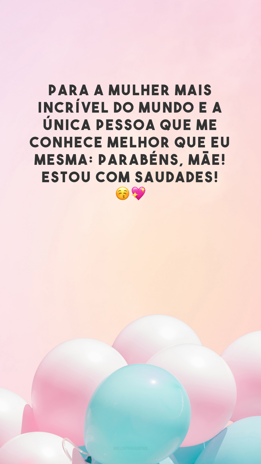 Para a mulher mais incrível do mundo e a única pessoa que me conhece melhor que eu mesma: parabéns, mãe! Estou com saudades! 😚💖