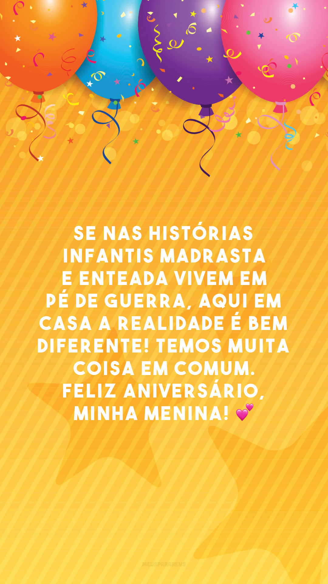 Se nas histórias infantis madrasta e enteada vivem em pé de guerra, aqui em casa a realidade é bem diferente! Temos muita coisa em comum. Feliz aniversário, minha menina! 💕