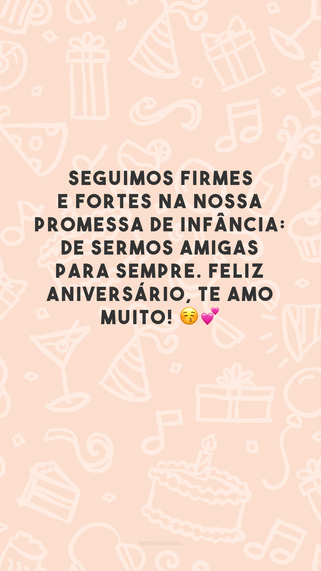 Seguimos firmes e fortes na nossa promessa de infância: de sermos amigas para sempre. Feliz aniversário, te amo muito! 😚💕