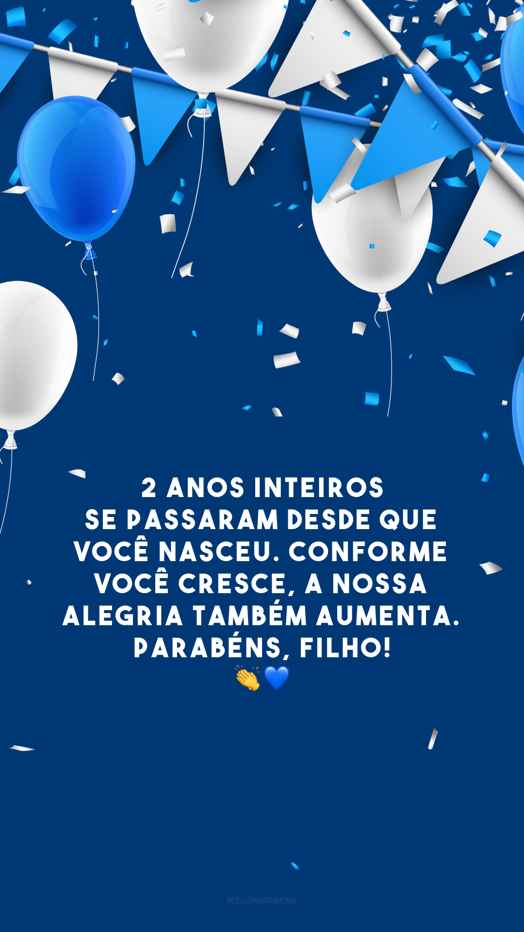 2 anos inteiros se passaram desde que você nasceu. Conforme você cresce, a nossa alegria também aumenta. Parabéns, filho! 👏💙