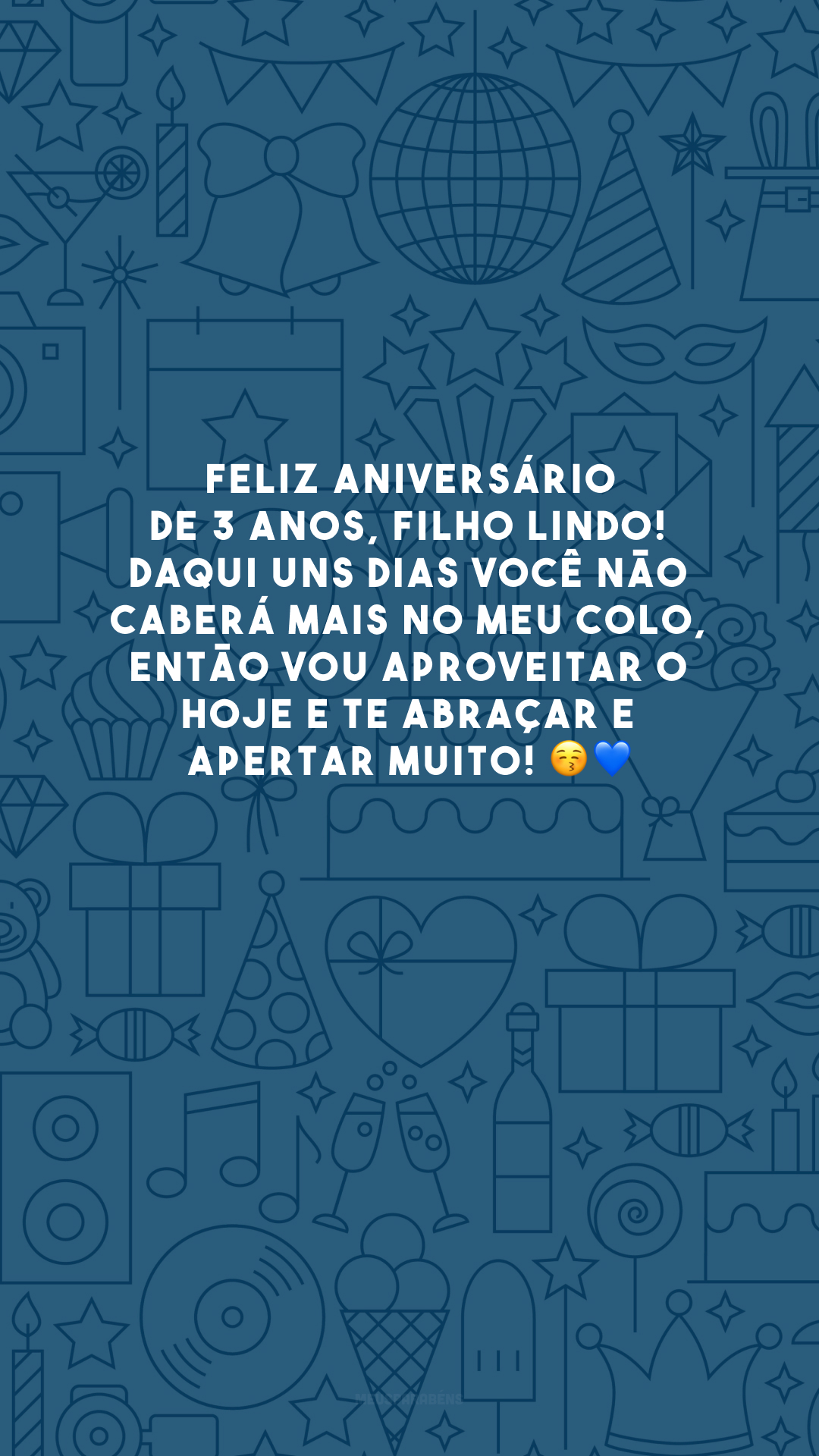 Feliz aniversário de 3 anos, filho lindo! Daqui uns dias você não caberá mais no meu colo, então vou aproveitar o hoje e te abraçar e apertar muito! 😚💙