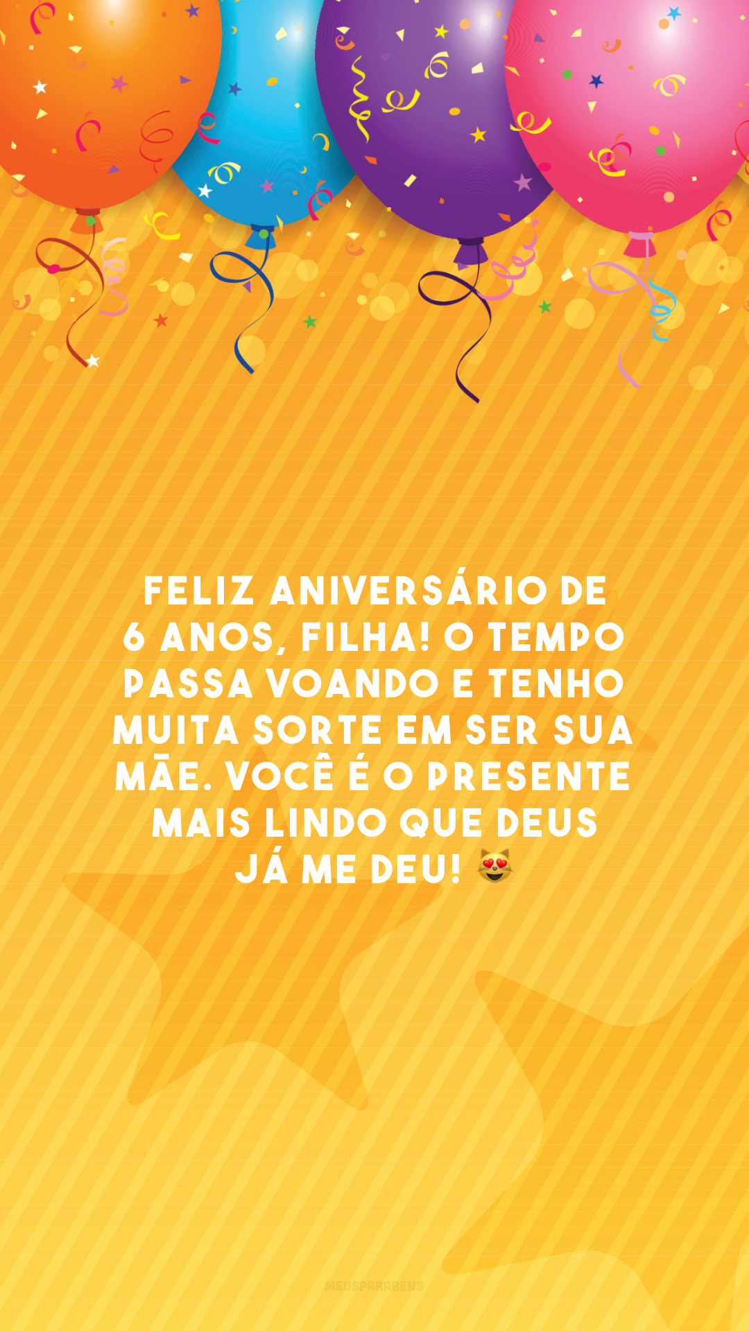 Feliz aniversário de 6 anos, filha! O tempo passa voando e tenho muita sorte em ser sua mãe. Você é o presente mais lindo que Deus já me deu! 😻