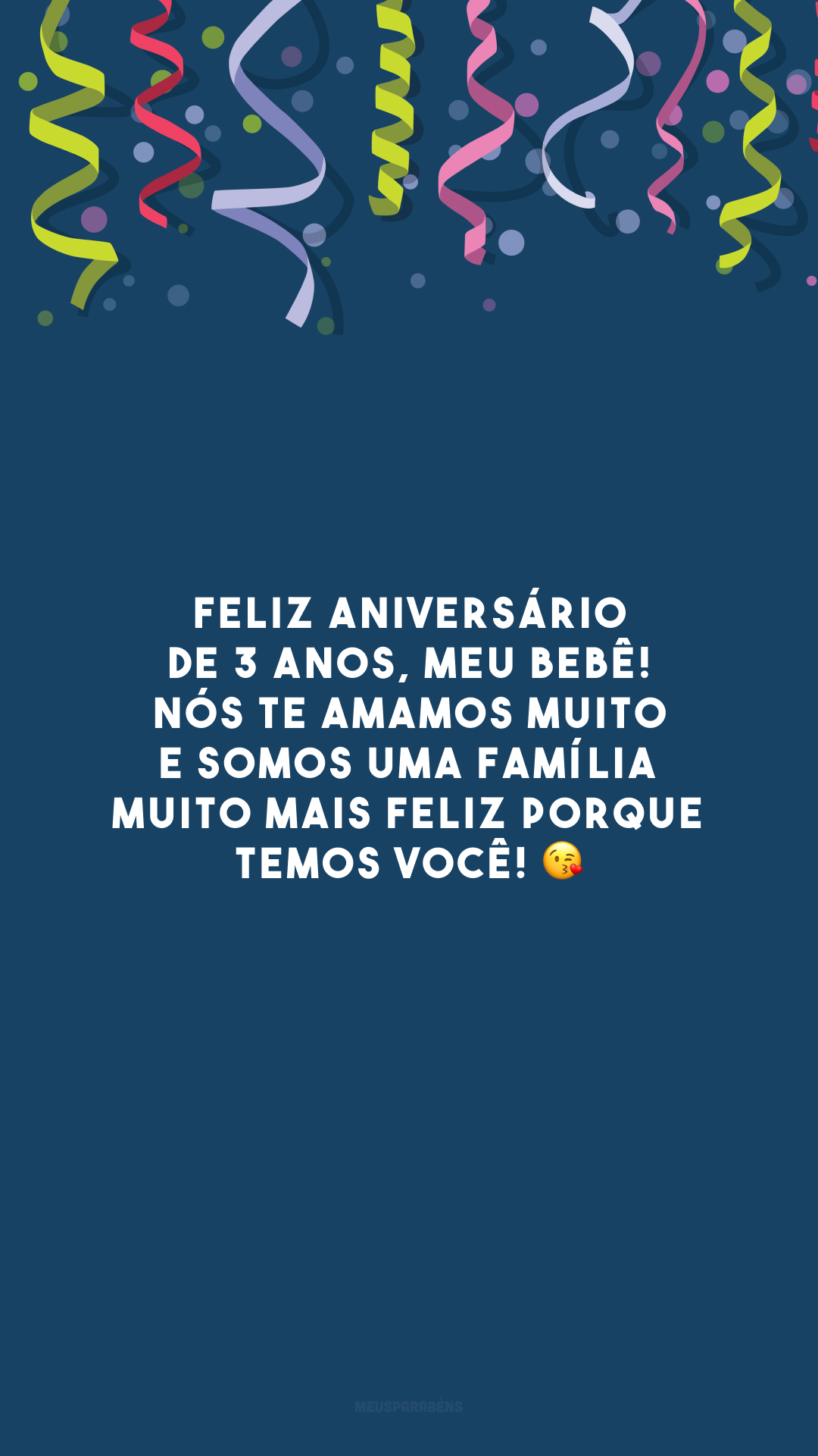 Feliz aniversário de 3 anos, meu bebê! Nós te amamos muito e somos uma família muito mais feliz porque temos você! 😘