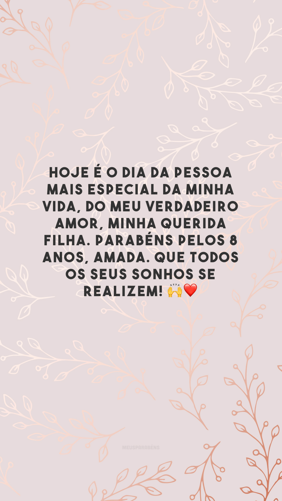 Hoje é o dia da pessoa mais especial da minha vida, do meu verdadeiro amor, minha querida filha. Parabéns pelos 8 anos, amada. Que todos os seus sonhos se realizem! 🙌❤️