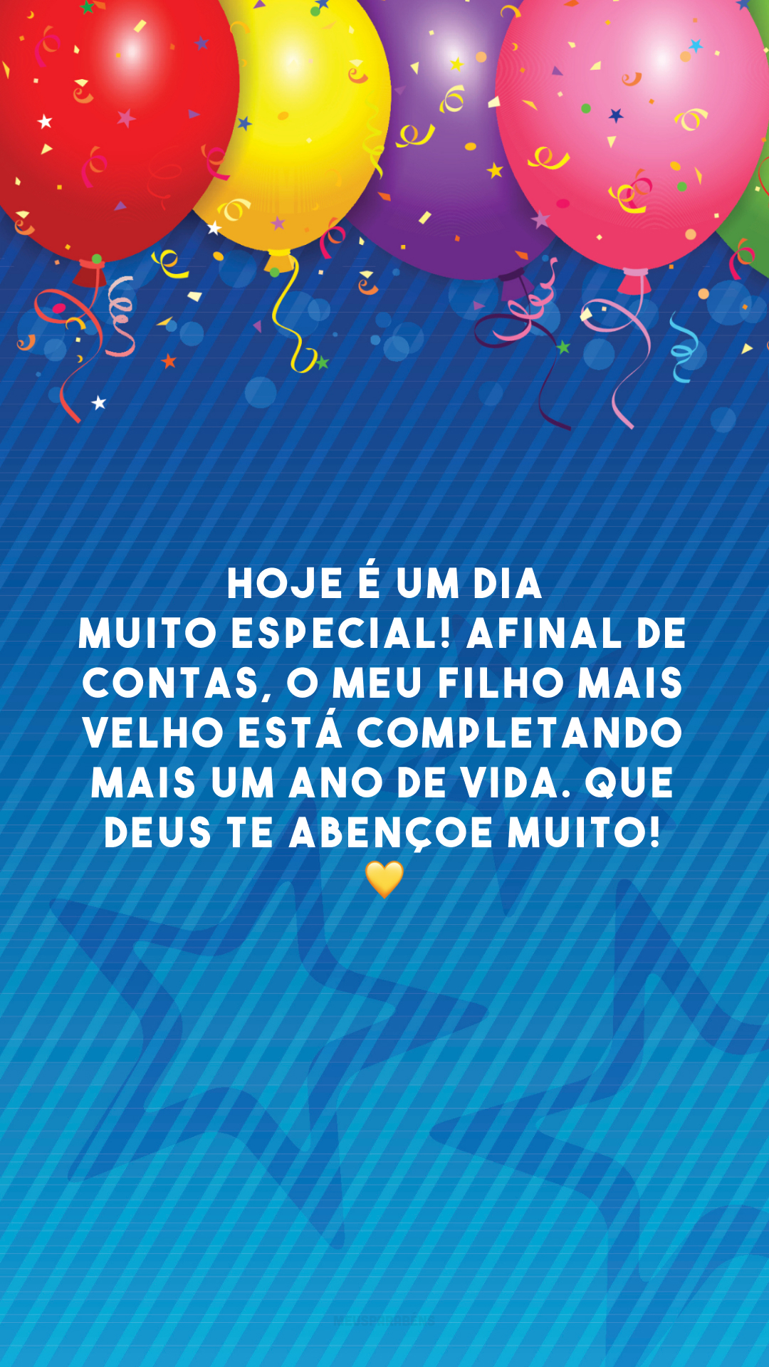 Hoje é um dia muito especial! Afinal de contas, o meu filho mais velho está completando mais um ano de vida. Que Deus te abençoe muito! 💛