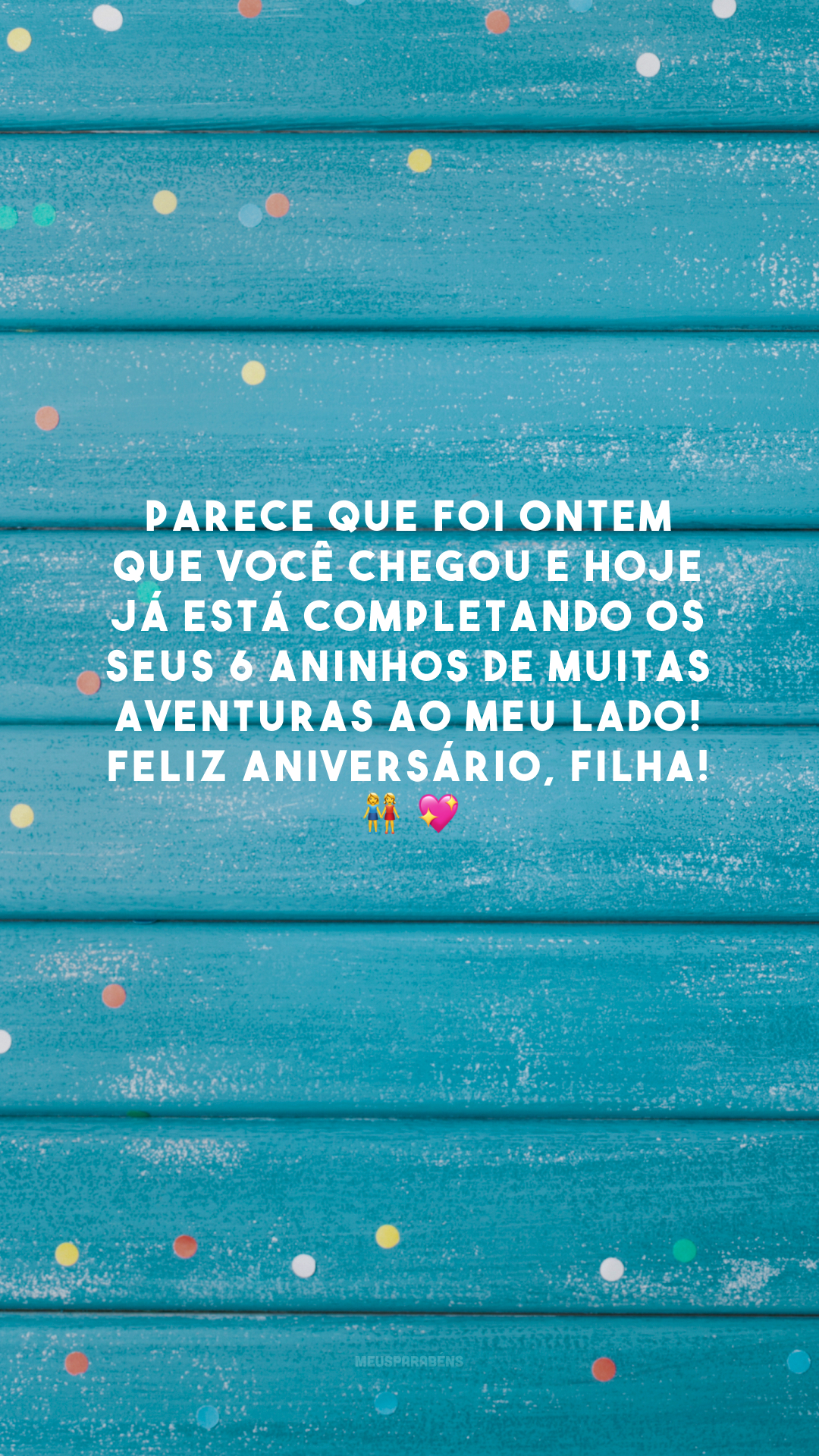 Parece que foi ontem que você chegou e hoje já está completando os seus 6 aninhos de muitas aventuras ao meu lado! Feliz aniversário, filha! 👭 💖