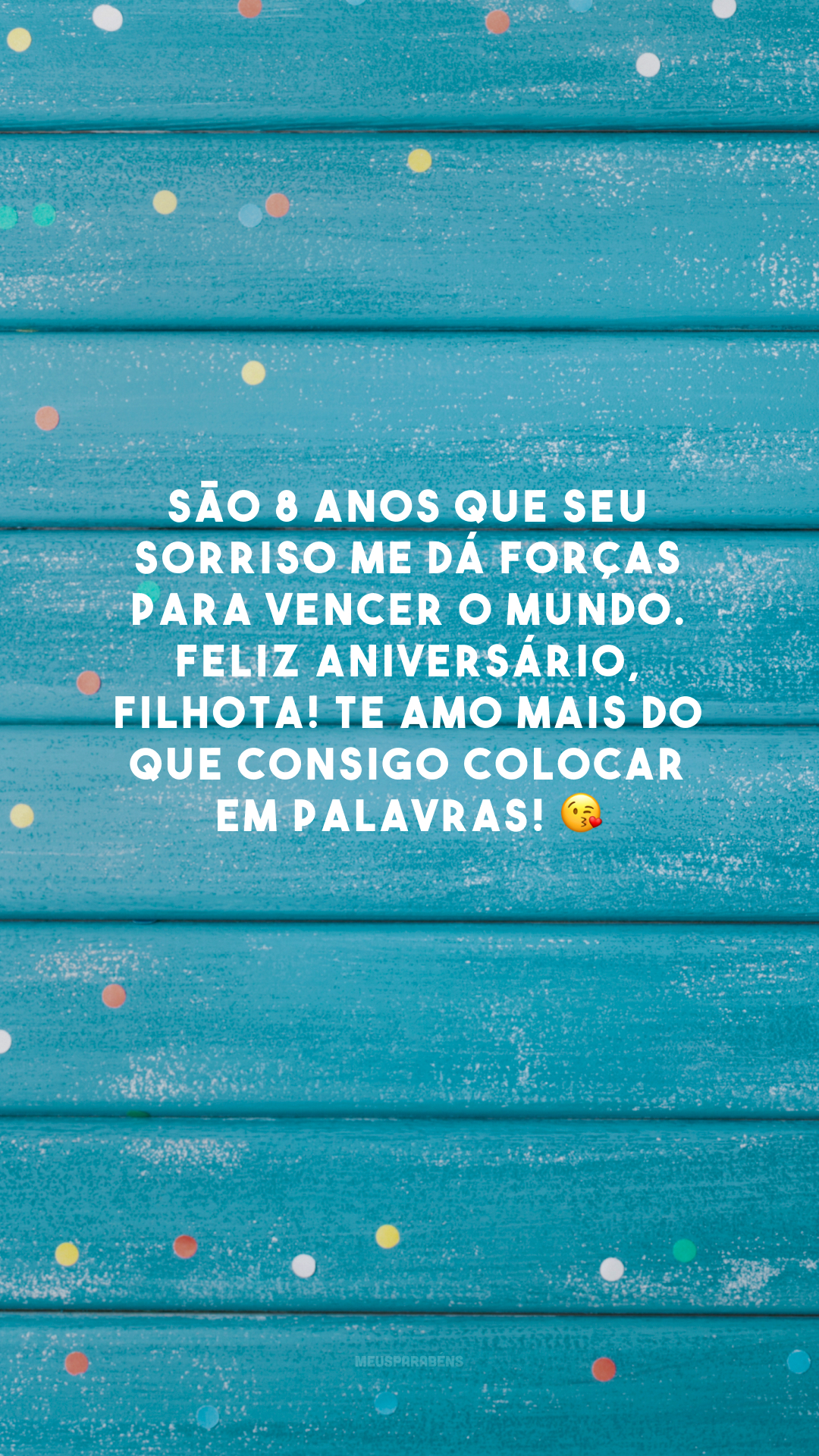 São 8 anos que seu sorriso me dá forças para vencer o mundo. Feliz aniversário, filhota! Te amo mais do que consigo colocar em palavras! 😘