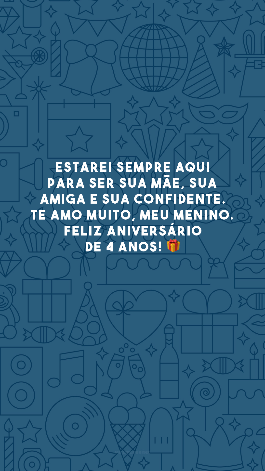 Estarei sempre aqui para ser sua mãe, sua amiga e sua confidente. Te amo muito, meu menino. Feliz aniversário de 4 anos! 🎁