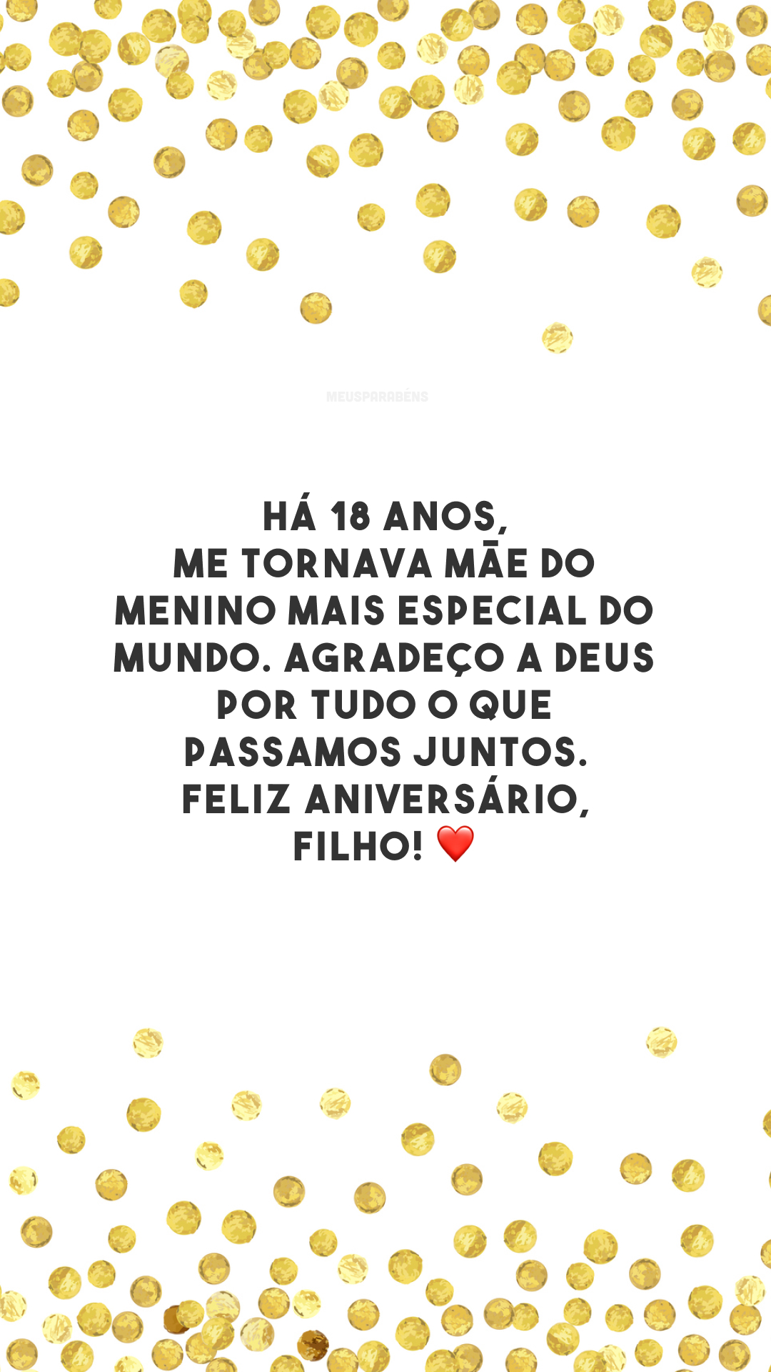 Há 18 anos, me tornava mãe do menino mais especial do mundo. Agradeço a Deus por tudo o que passamos juntos. Feliz aniversário, filho! ❤️