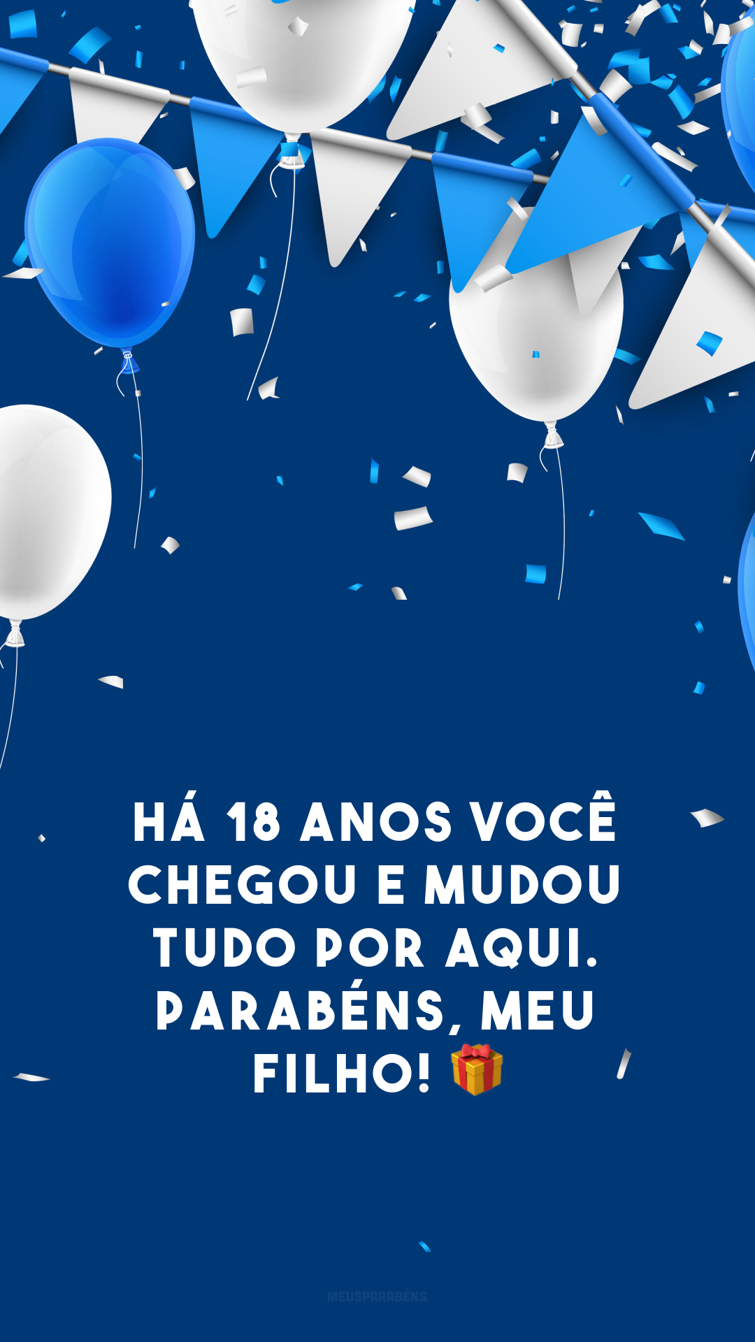 Há 18 anos você chegou e mudou tudo por aqui. Parabéns, meu filho! Como é bom ter sua presença na minha vida me trazendo alegria. 🎁