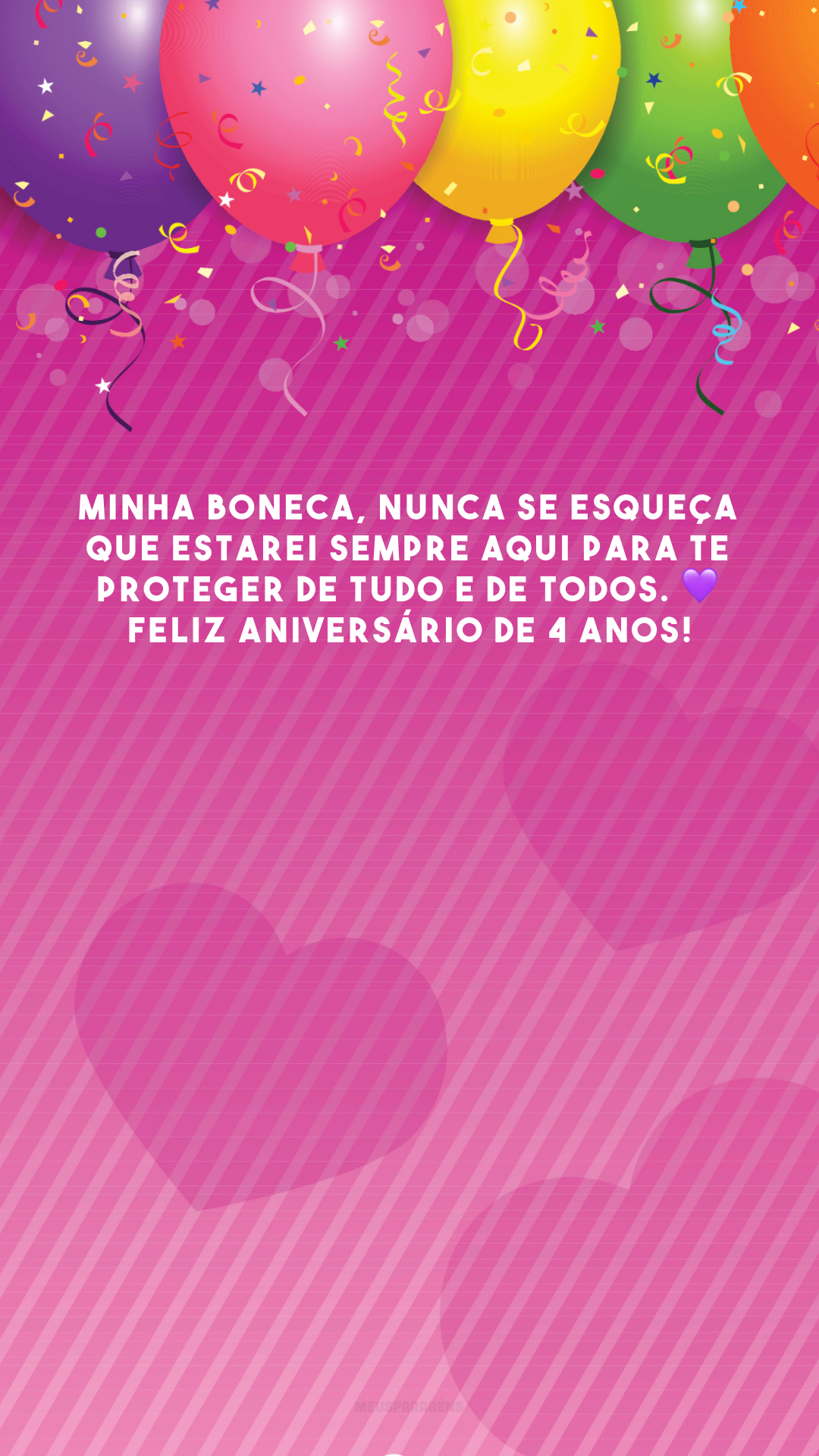 Minha boneca, nunca se esqueça que estarei sempre aqui para te proteger de tudo e de todos. 💜 Feliz aniversário de 4 anos! 