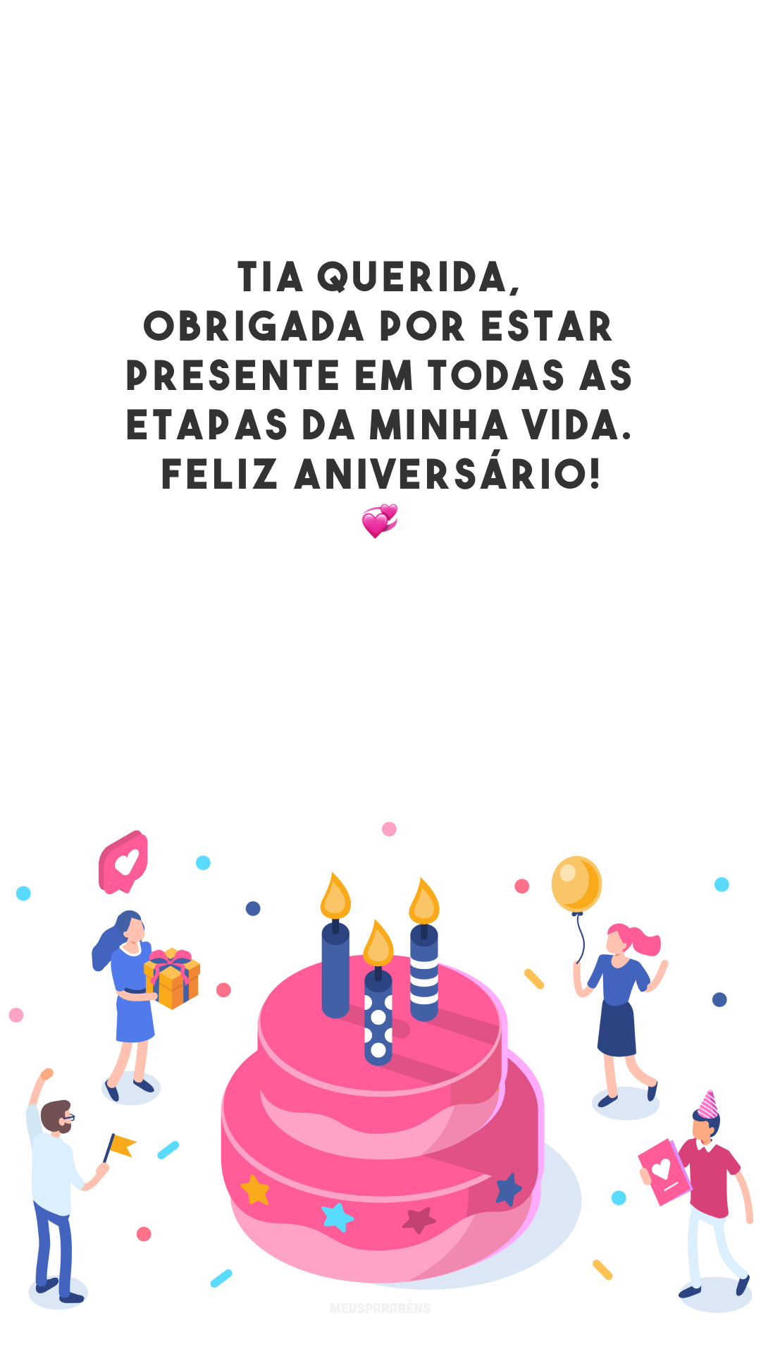 Tia querida, obrigada por estar presente em todas as etapas da minha vida. Feliz aniversário! 💞