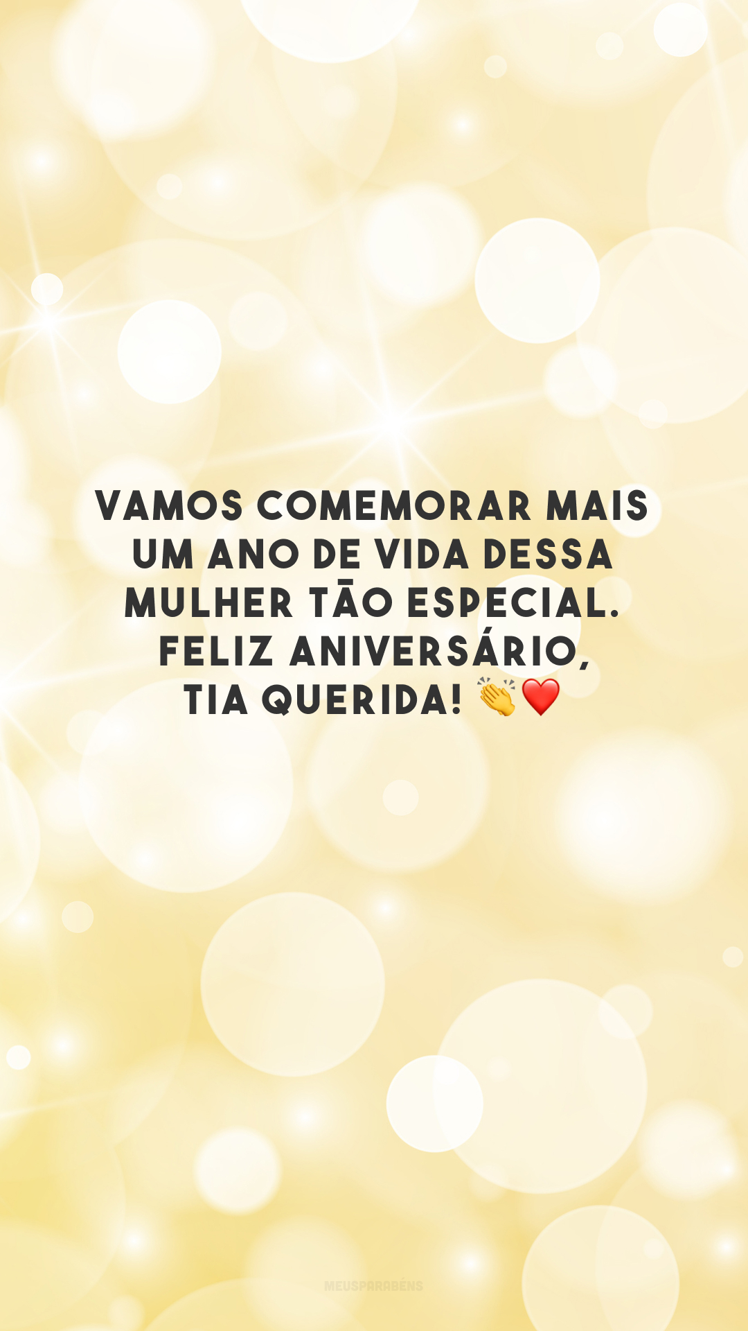 Vamos comemorar mais um ano de vida dessa mulher tão especial. Feliz aniversário, tia querida! 👏❤️