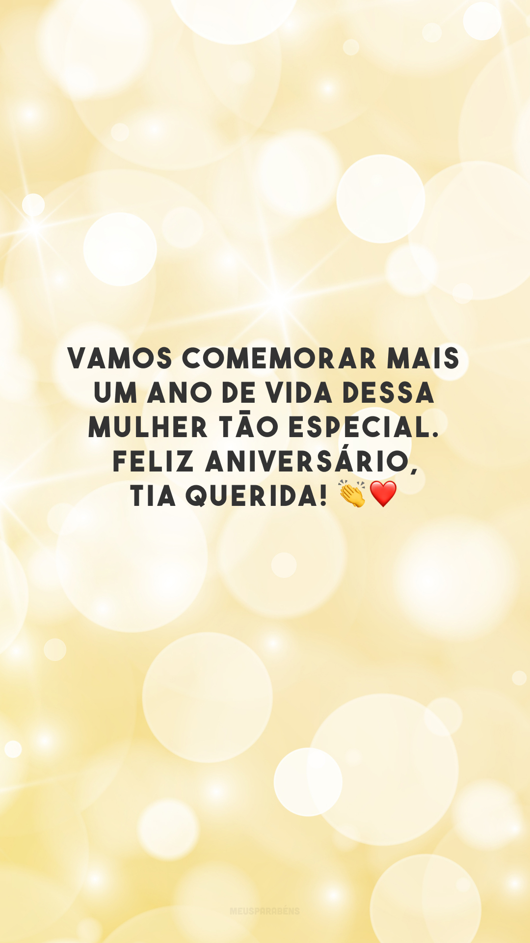 Vamos comemorar mais um ano de vida dessa mulher tão especial. Feliz aniversário, tia querida! 👏❤️