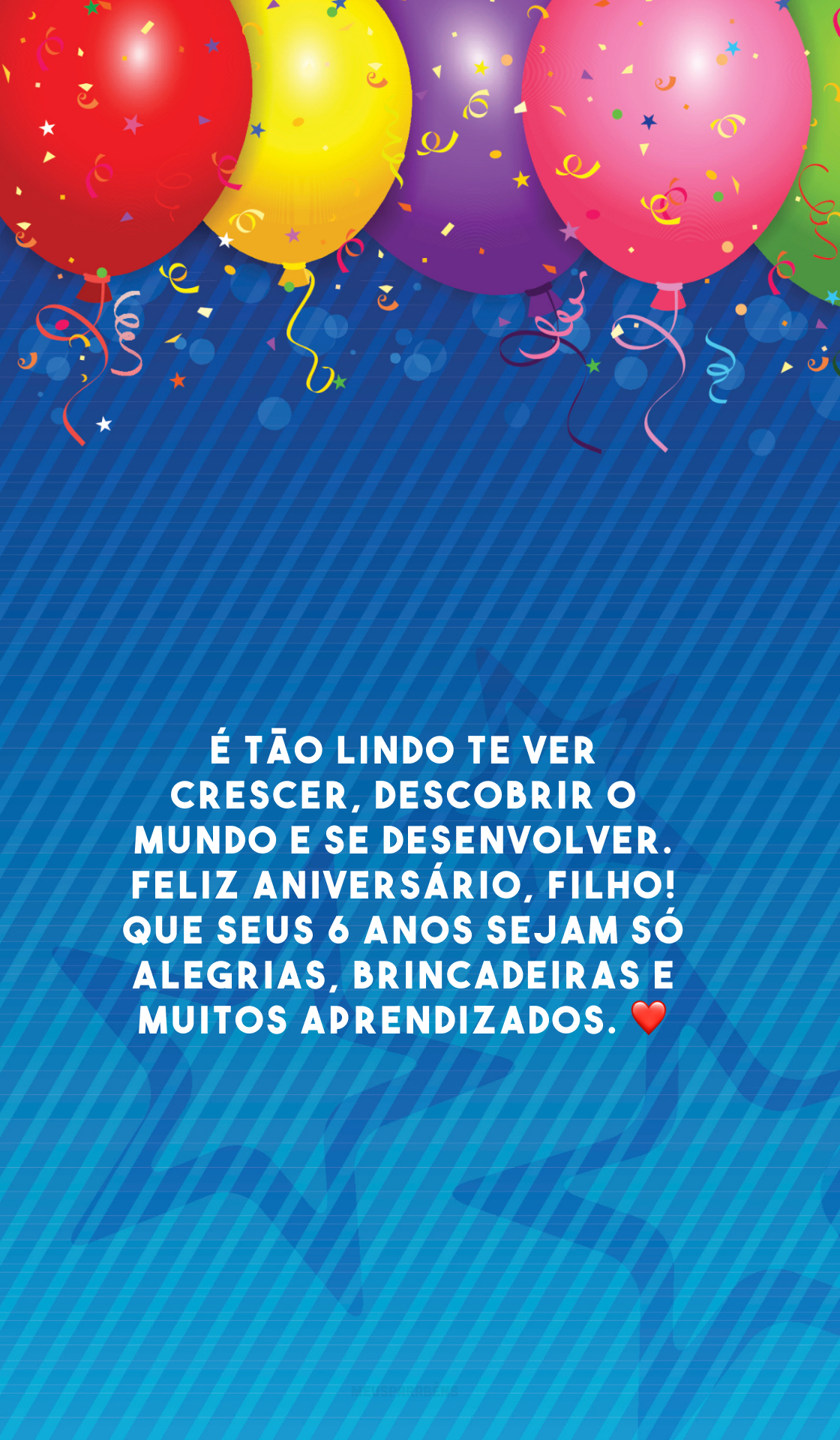 É tão lindo te ver crescer, descobrir o mundo e se desenvolver. Feliz aniversário, filho! Que seus 6 anos sejam só alegrias, brincadeiras e muitos aprendizados. ❤️