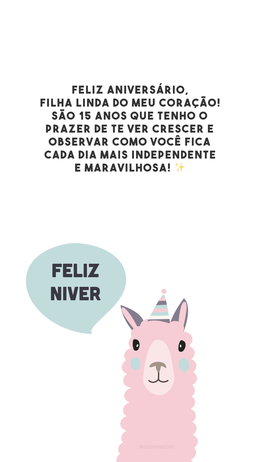 Feliz aniversário, filha linda do meu coração! São 15 anos que tenho o prazer de te ver crescer e observar como você fica cada dia mais independente e maravilhosa! ✨