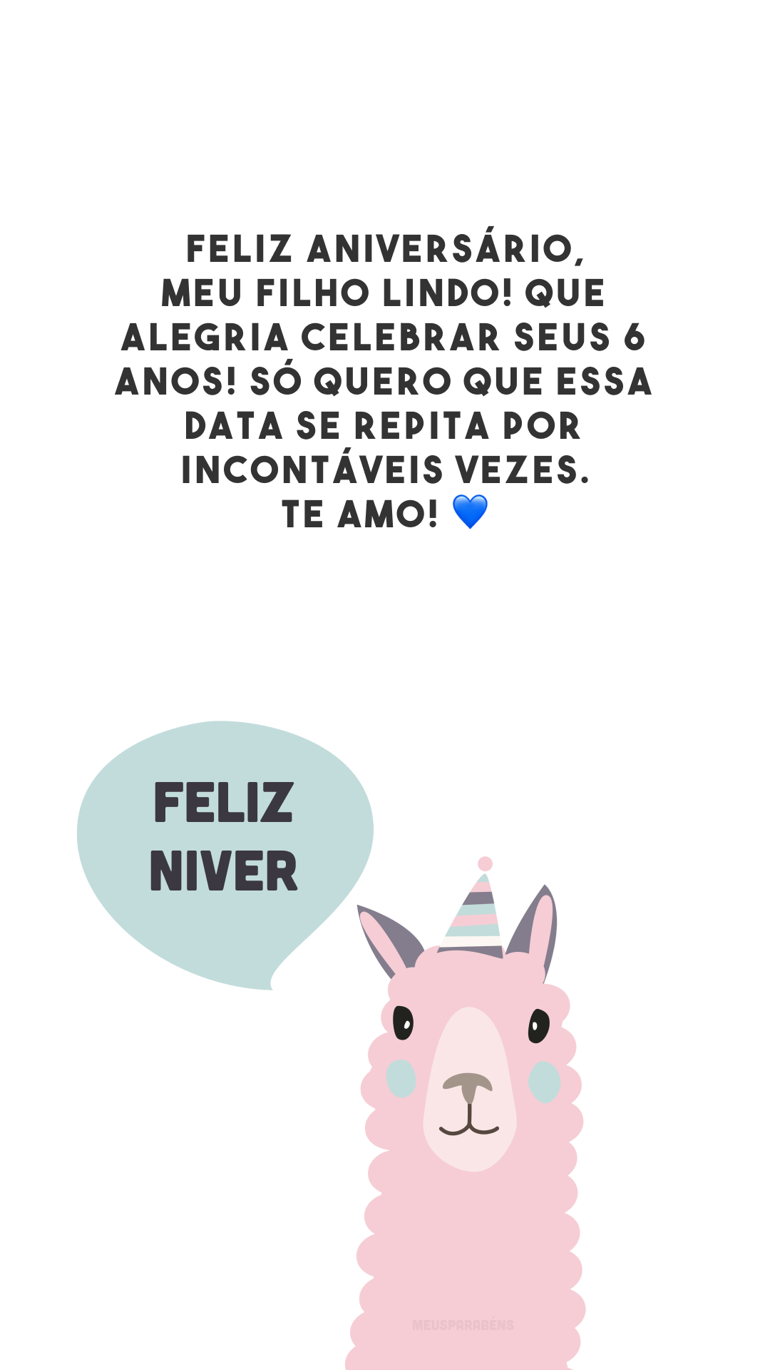 Feliz aniversário, meu filho lindo! Que alegria celebrar seus 6 anos! Só quero que essa data se repita por incontáveis vezes. Te amo! 💙