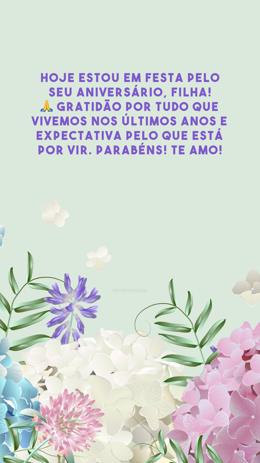 Hoje estou em festa pelo seu aniversário, filha! 🙏 Gratidão por tudo que vivemos nos últimos anos e expectativa pelo que está por vir. Parabéns! Te amo!