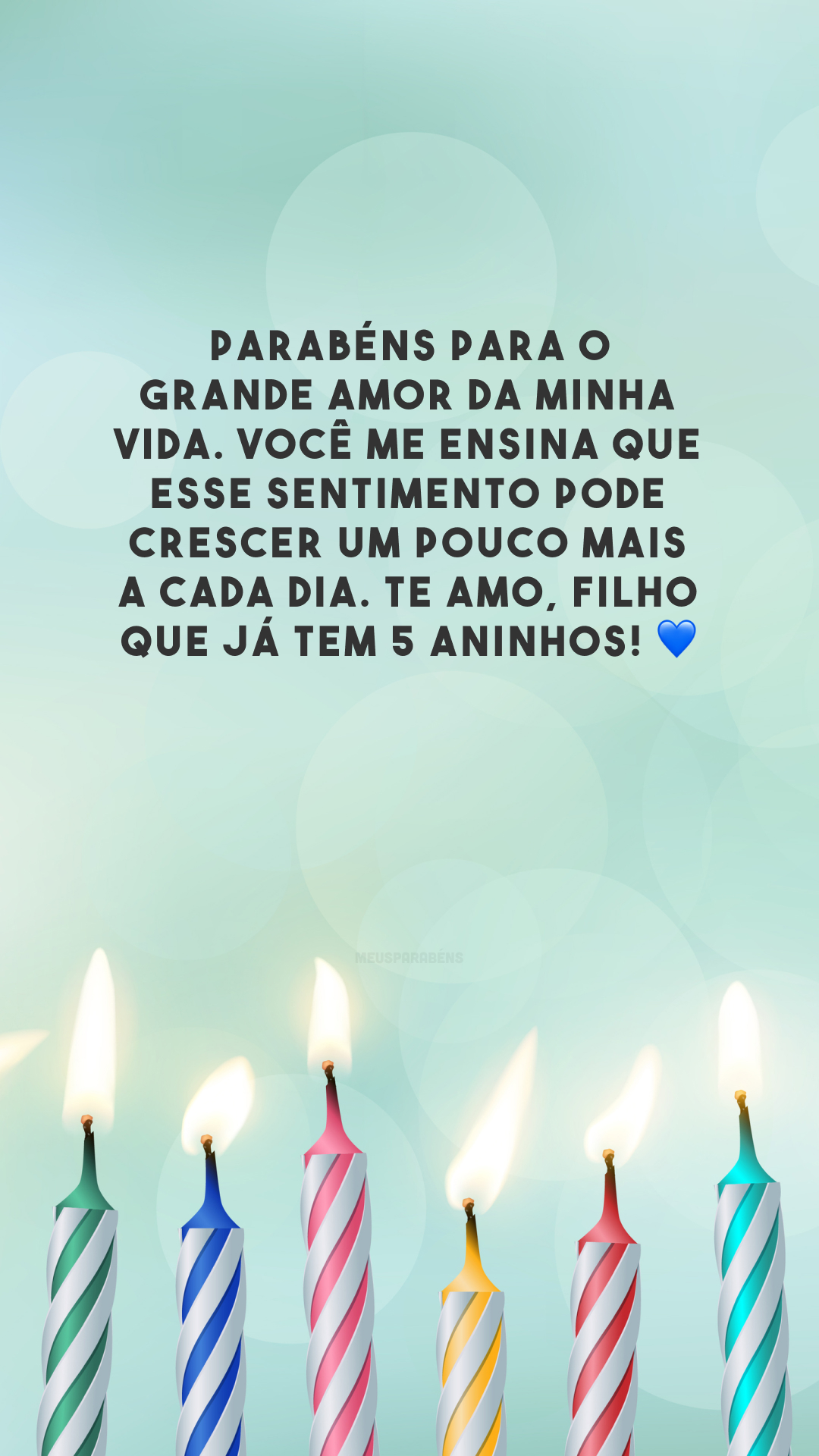 Parabéns para o grande amor da minha vida. Você me ensina que esse sentimento pode crescer um pouco mais a cada dia. Te amo, filho que já tem 5 aninhos! 💙