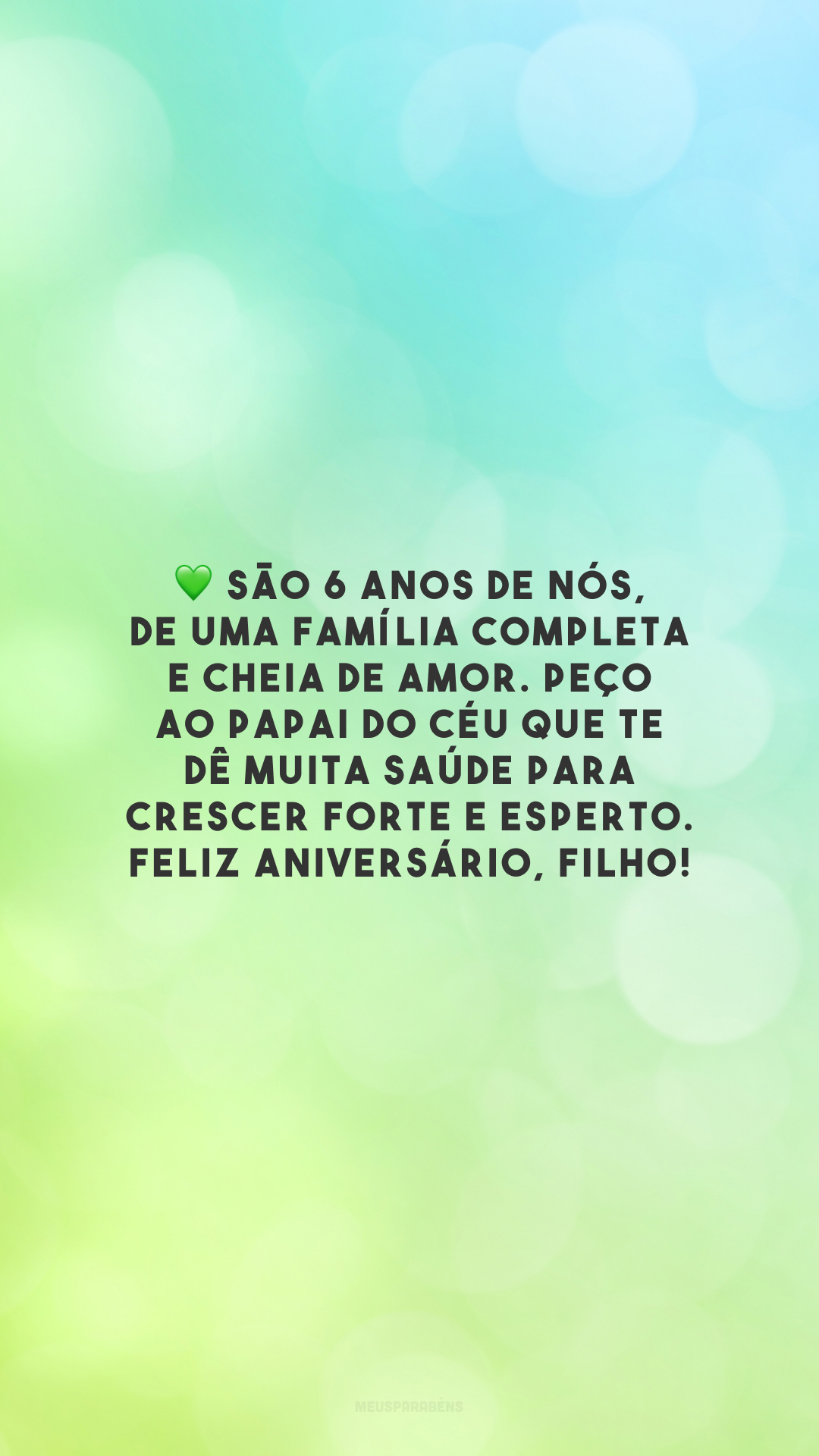 💚 São 6 anos de nós, de uma família completa e cheia de amor. Peço ao Papai do Céu que te dê muita saúde para crescer forte e esperto. Feliz aniversário, filho!