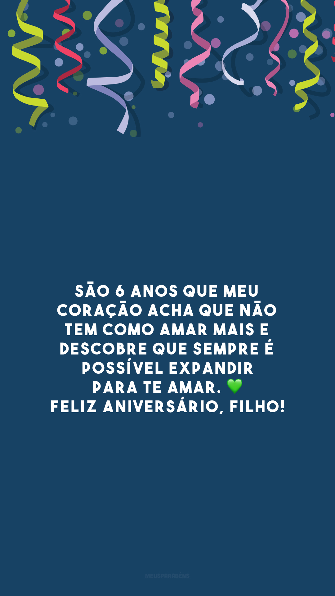 São 6 anos que meu coração acha que não tem como amar mais e descobre que sempre é possível expandir para te amar. 💚 Feliz aniversário, filho!