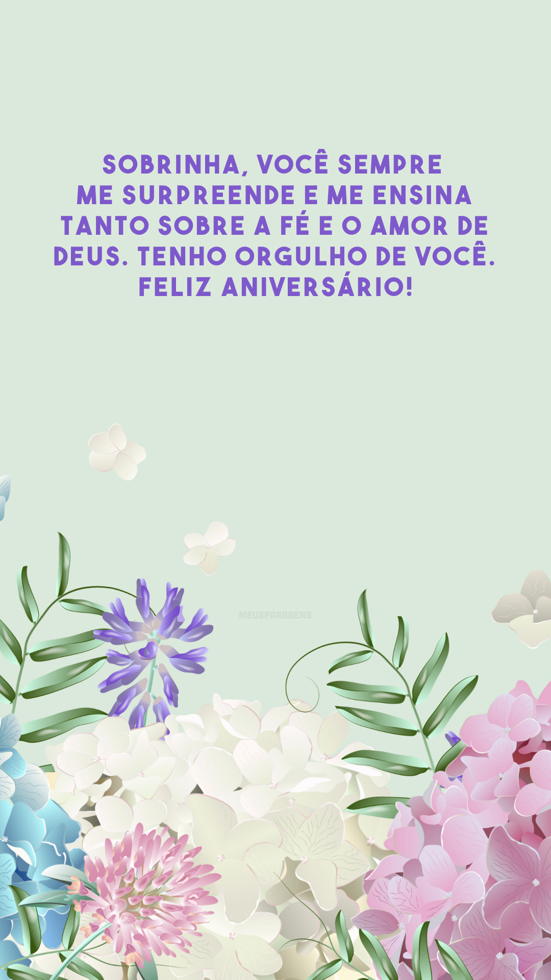 Sobrinha, você sempre me surpreende e me ensina tanto sobre a fé e o amor de Deus. Tenho orgulho de você. Feliz aniversário! 💜