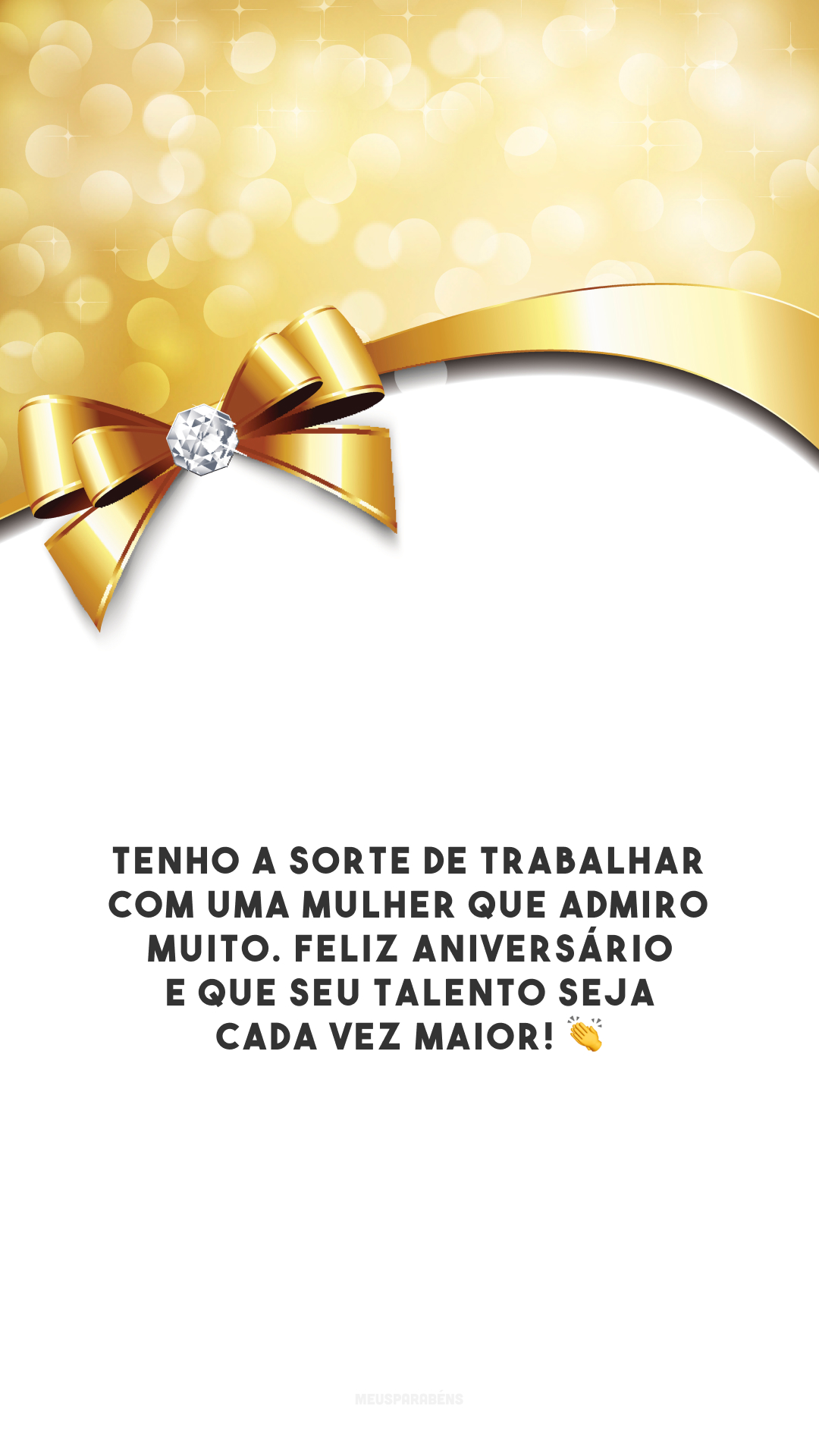 Tenho a sorte de trabalhar com uma mulher que admiro muito. Feliz aniversário e que seu talento seja cada vez maior! 👏