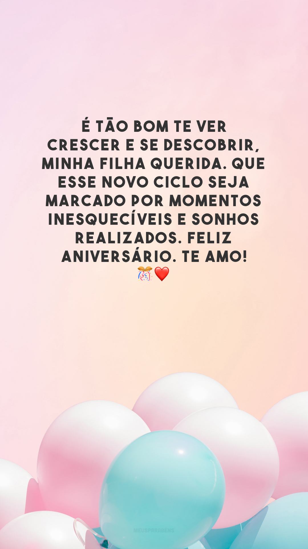 É tão bom te ver crescer e se descobrir, minha filha querida. Que esse novo ciclo seja marcado por momentos inesquecíveis e sonhos realizados. Feliz aniversário. Te amo! 🎊❤️