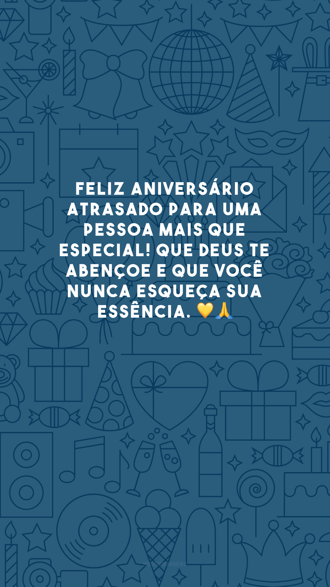 Feliz aniversário atrasado para uma pessoa mais que especial! Que Deus te abençoe e que você nunca esqueça sua essência. 💛🙏