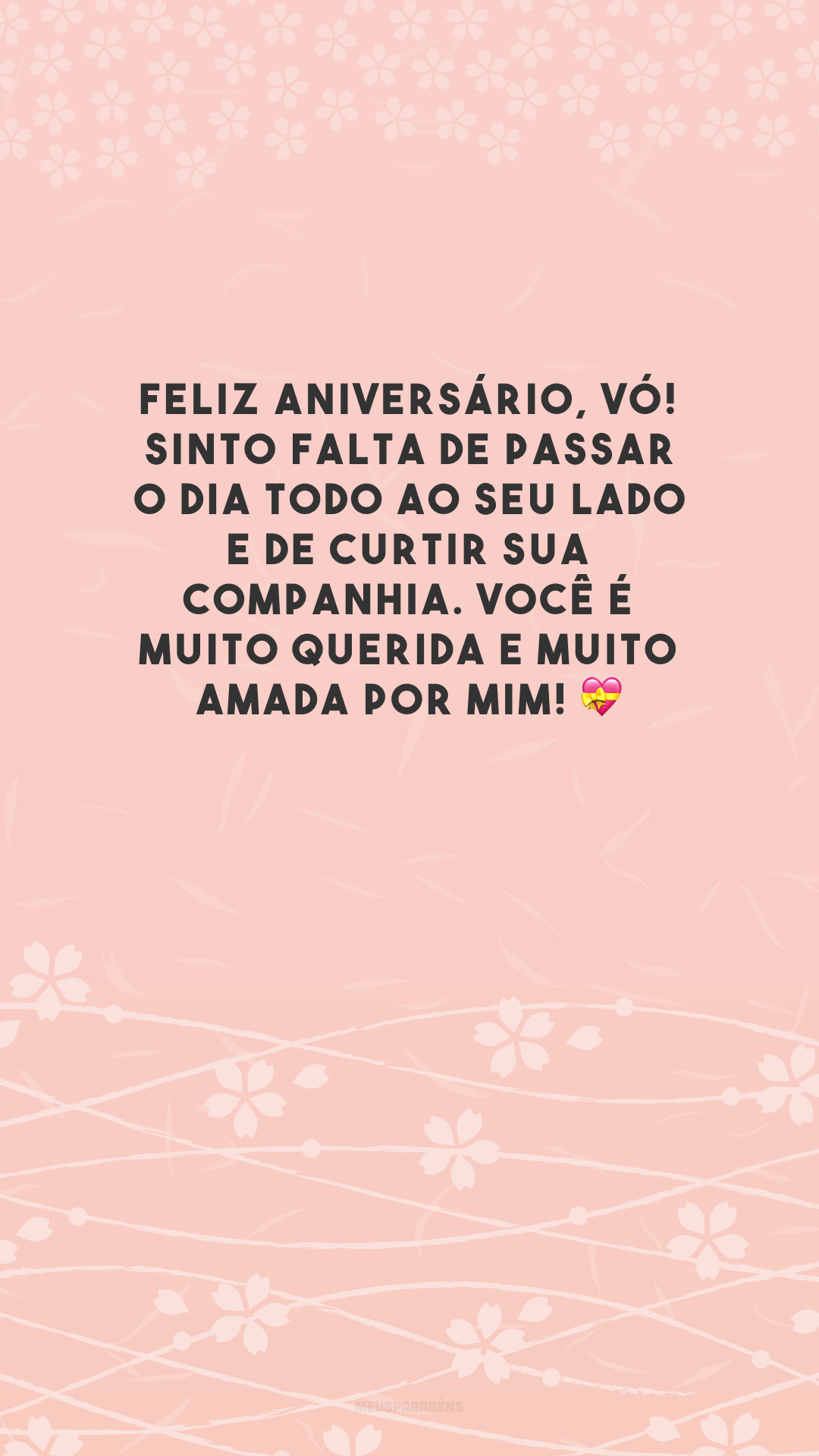 Feliz aniversário, vó! Sinto falta de passar o dia todo ao seu lado e de curtir sua companhia. Você é muito querida e muito amada por mim! 💝