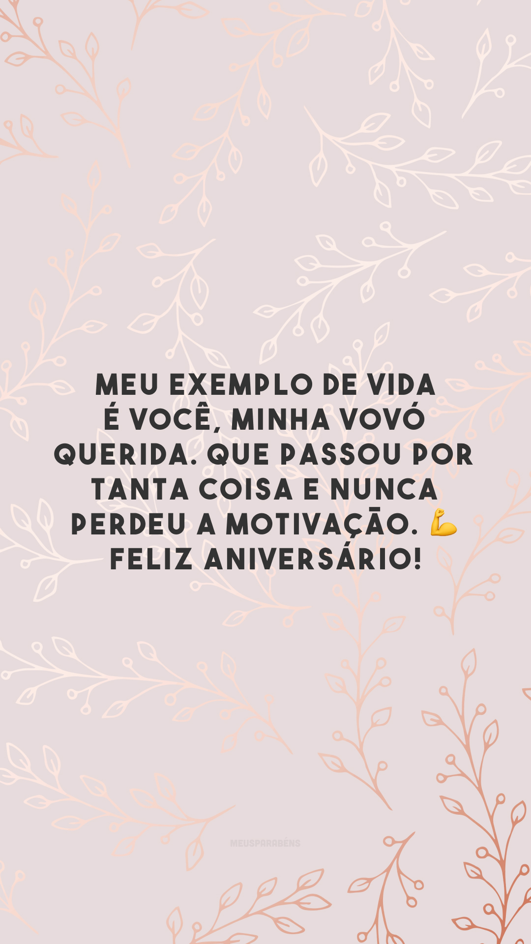 Meu exemplo de vida é você, minha vovó querida. Que passou por tanta coisa e nunca perdeu a motivação. 💪 Feliz aniversário!