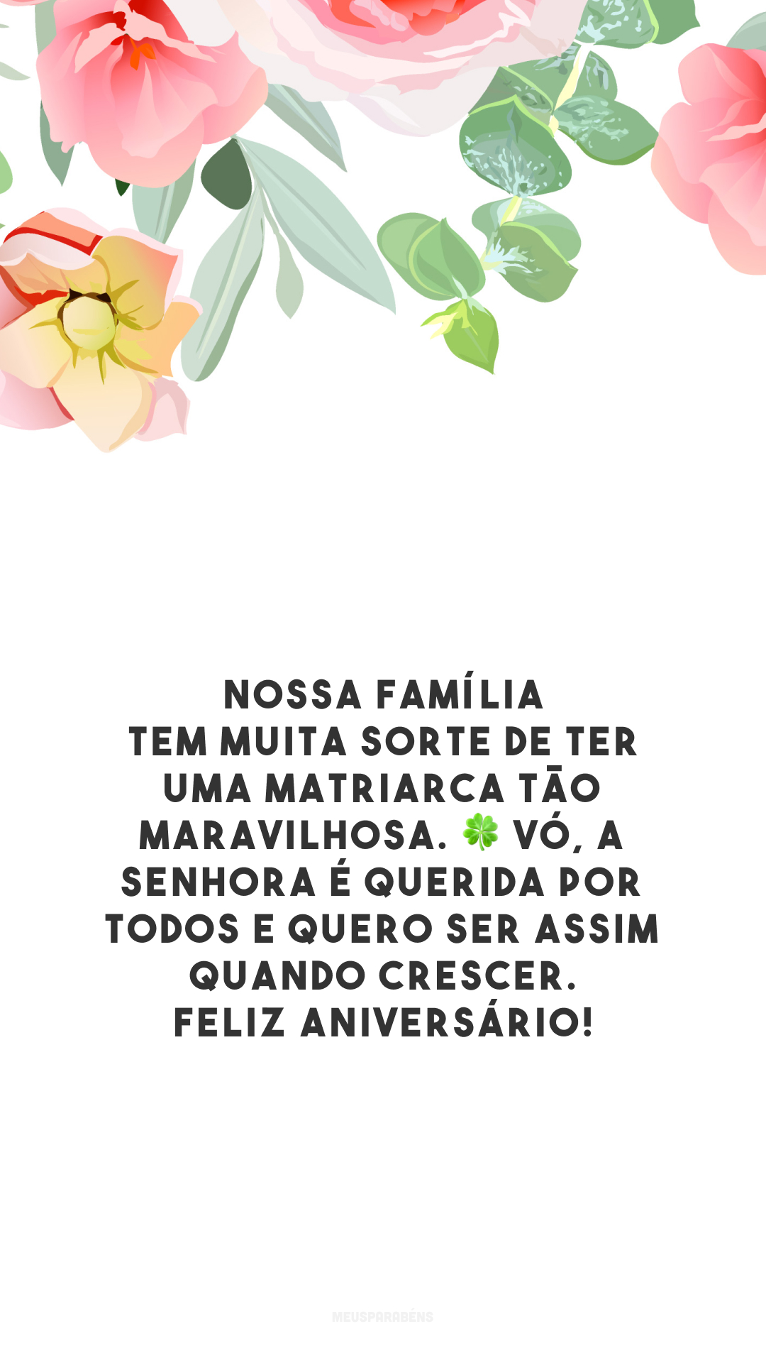 Nossa família tem muita sorte de ter uma matriarca tão maravilhosa. 🍀 Vó, a senhora é querida por todos e quero ser assim quando crescer. Feliz aniversário!