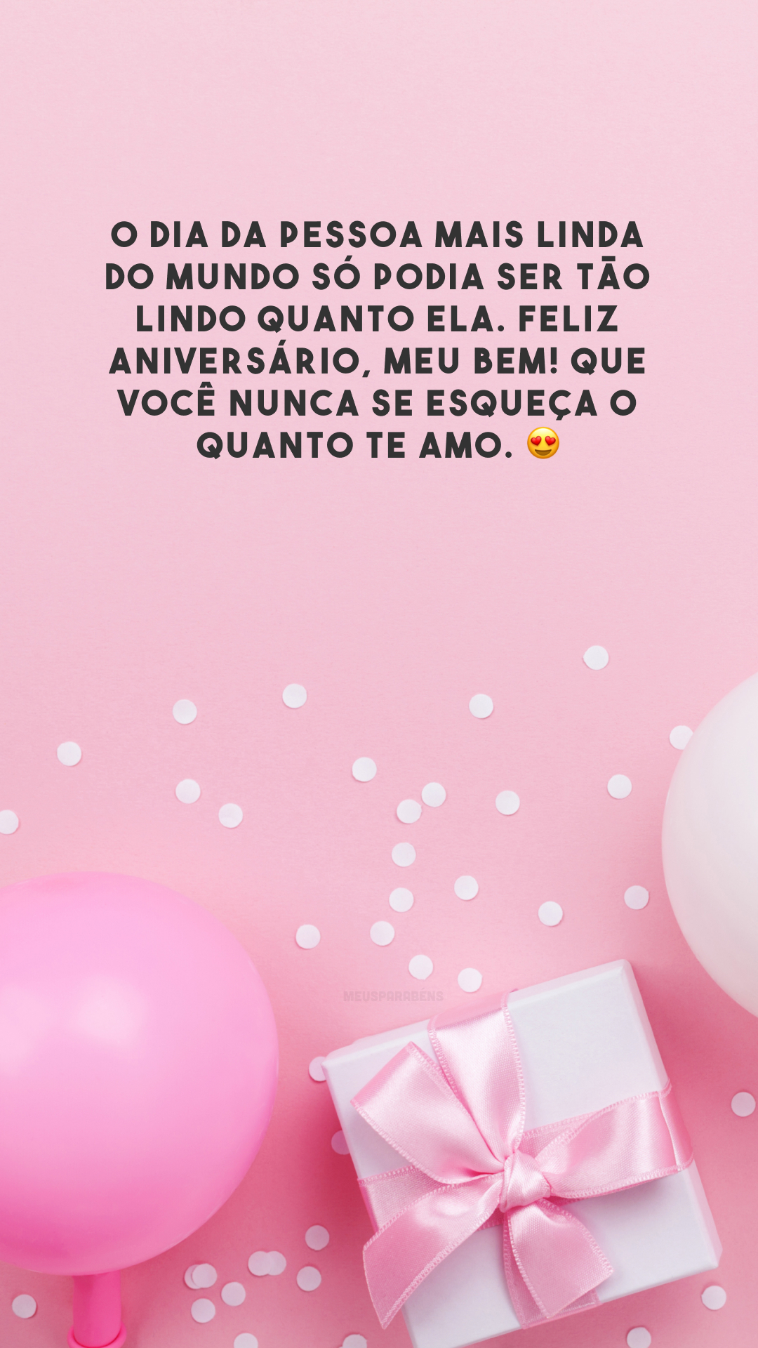 O dia da pessoa mais linda do mundo só podia ser tão lindo quanto ela. Feliz aniversário, meu bem! Que você nunca se esqueça o quanto te amo. 😍