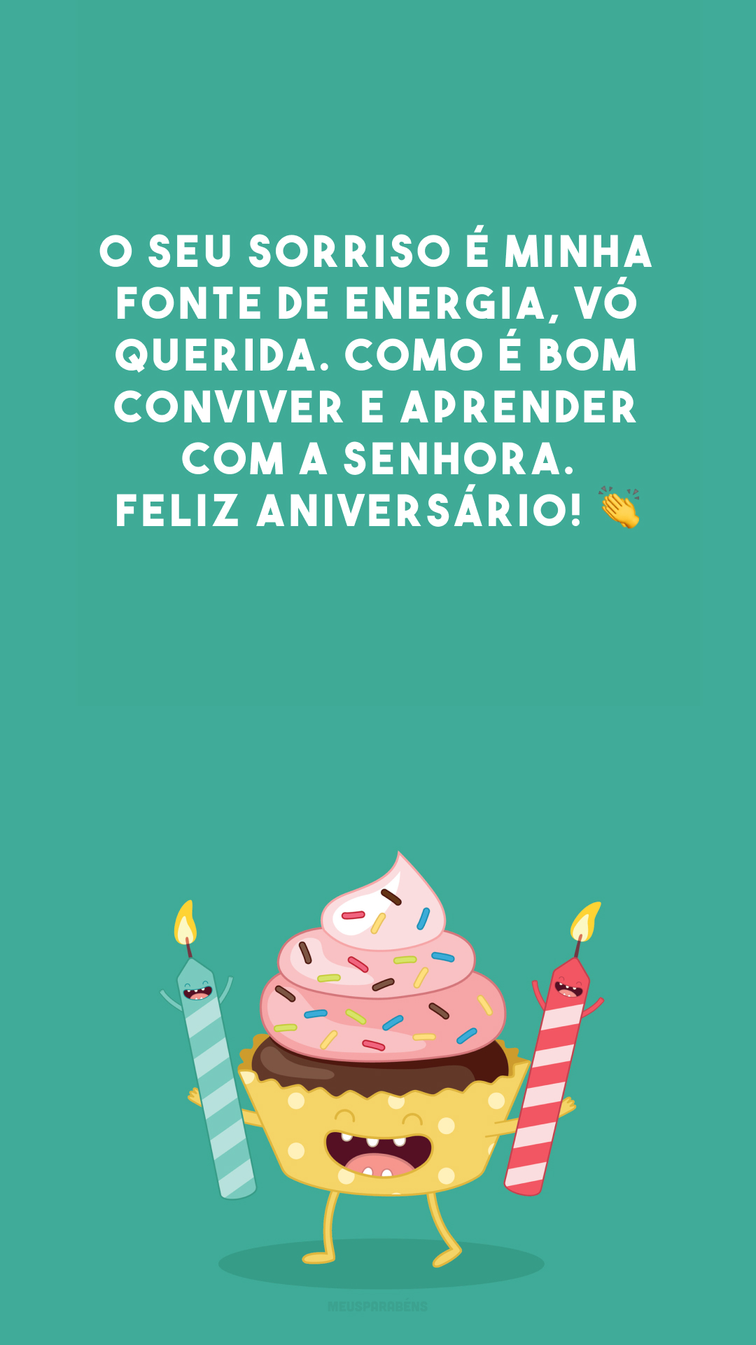 O seu sorriso é minha fonte de energia, vó querida. Como é bom conviver e aprender com a senhora. Feliz aniversário! 👏