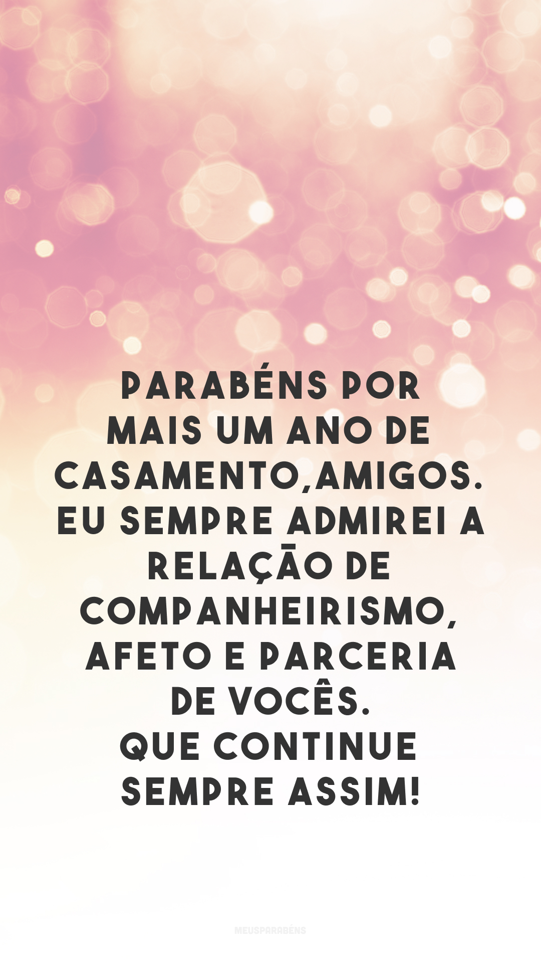 Parabéns por mais um ano de casamento, amigos. Eu sempre admirei a relação de companheirismo, afeto e parceria de vocês. Que continue sempre assim!