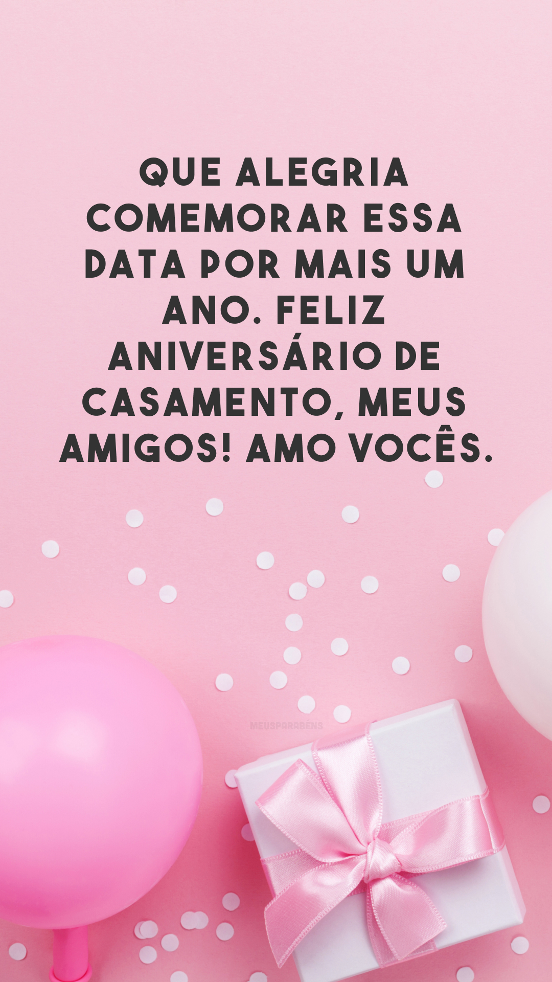 Que alegria comemorar essa data por mais um ano. Feliz aniversário de casamento, meus amigos! Amo vocês.