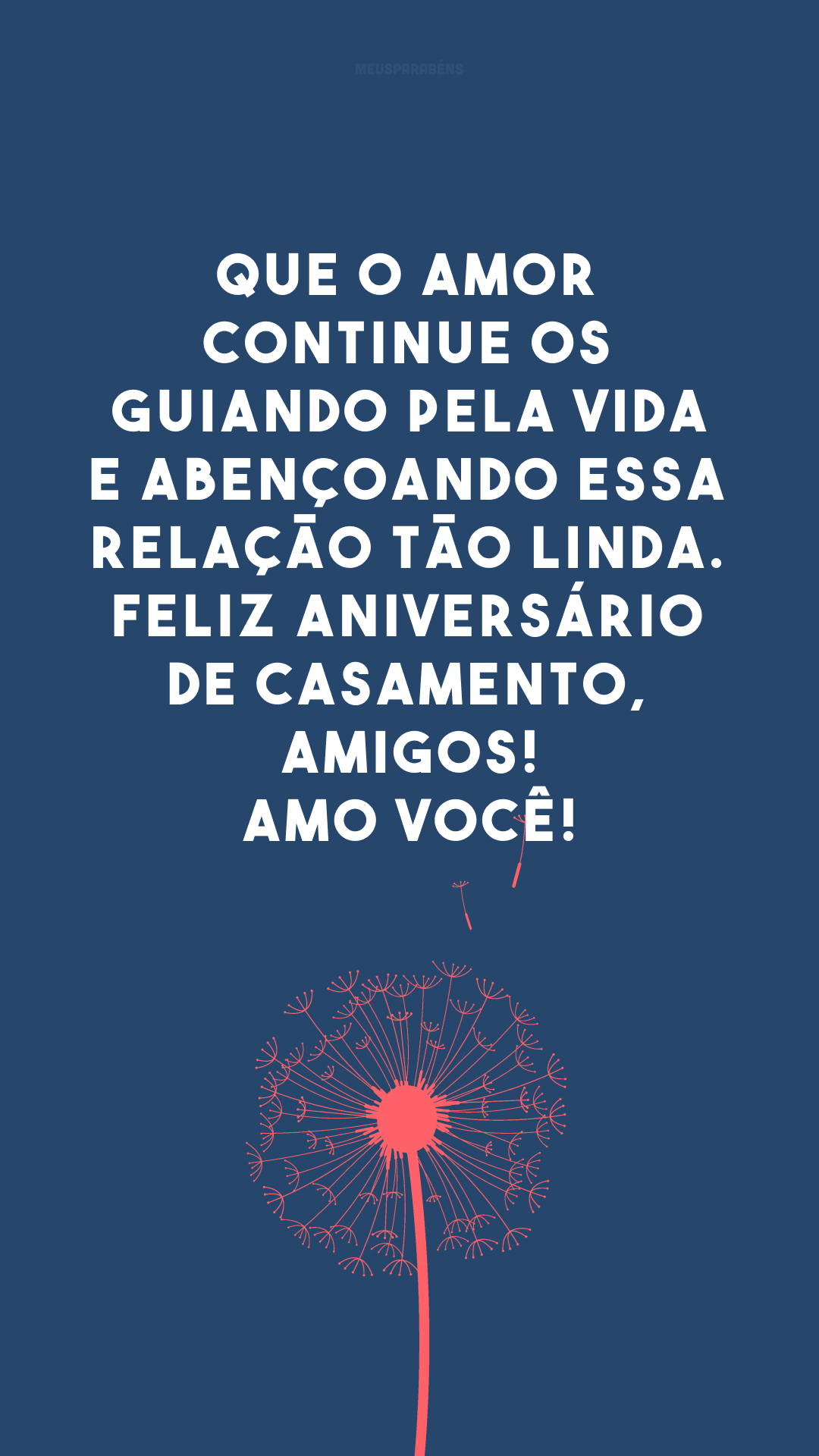 Que o amor continue os guiando pela vida e abençoando essa relação tão linda. Feliz aniversário de casamento, amigos!