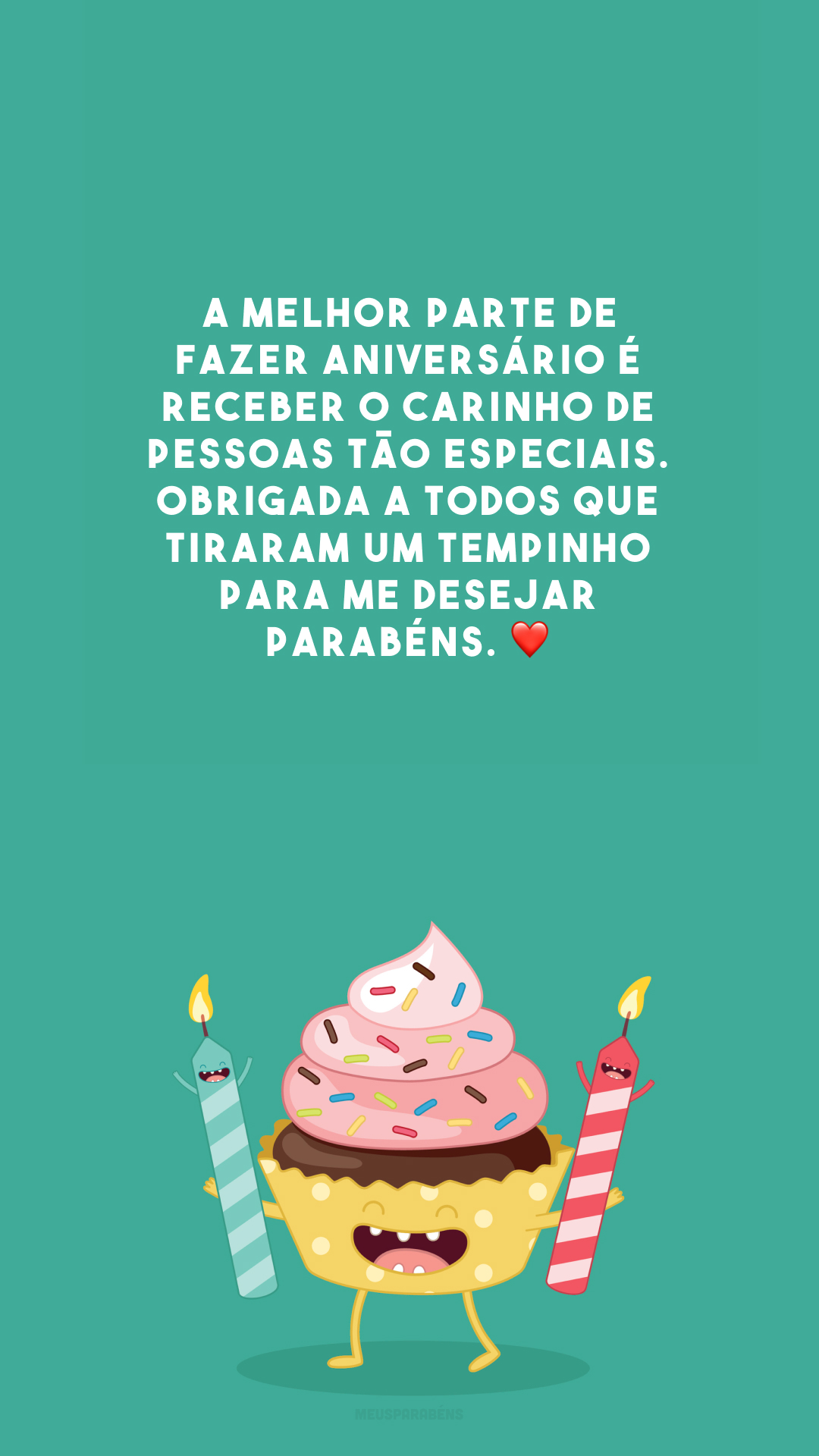 A melhor parte de fazer aniversário é receber o carinho de pessoas tão especiais. Obrigada a todos que tiraram um tempinho para me desejar parabéns. ❤️